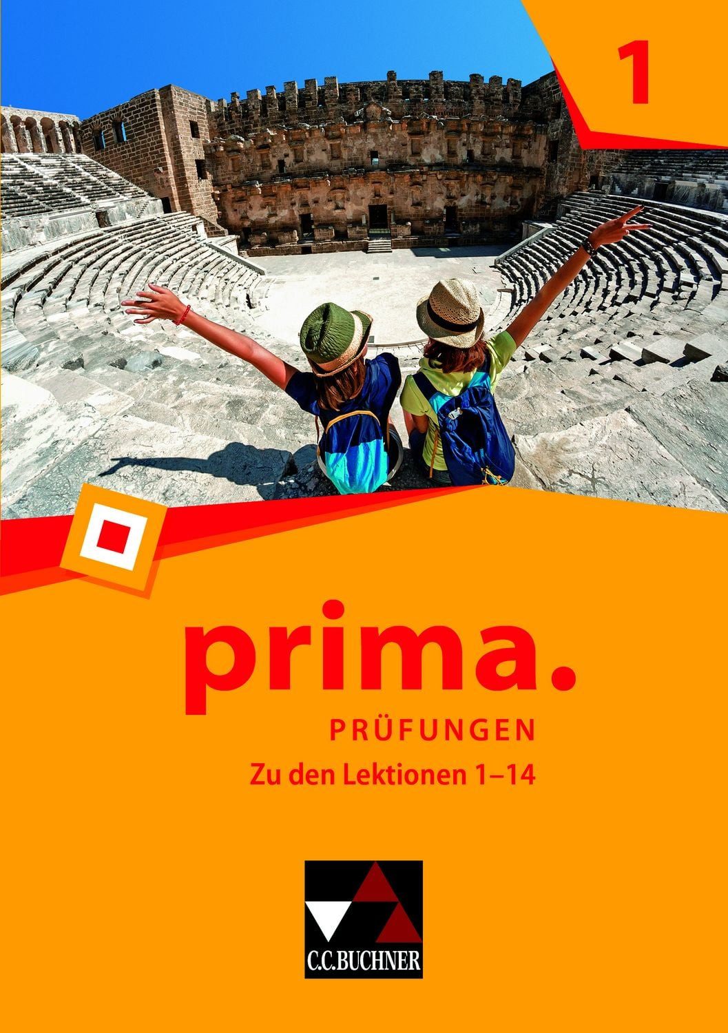 prima. / prima. Prüfungen 1 / Katja Larsen, Norbert Larsen, Oliver Meuser, Isabelle Rhine, Latein lernen / Zu den Lektionen 3-14