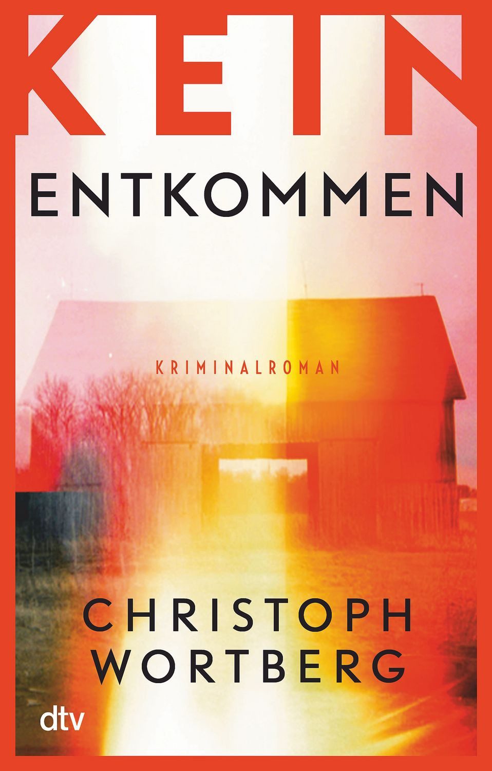 Kein Entkommen / Christoph Wortberg