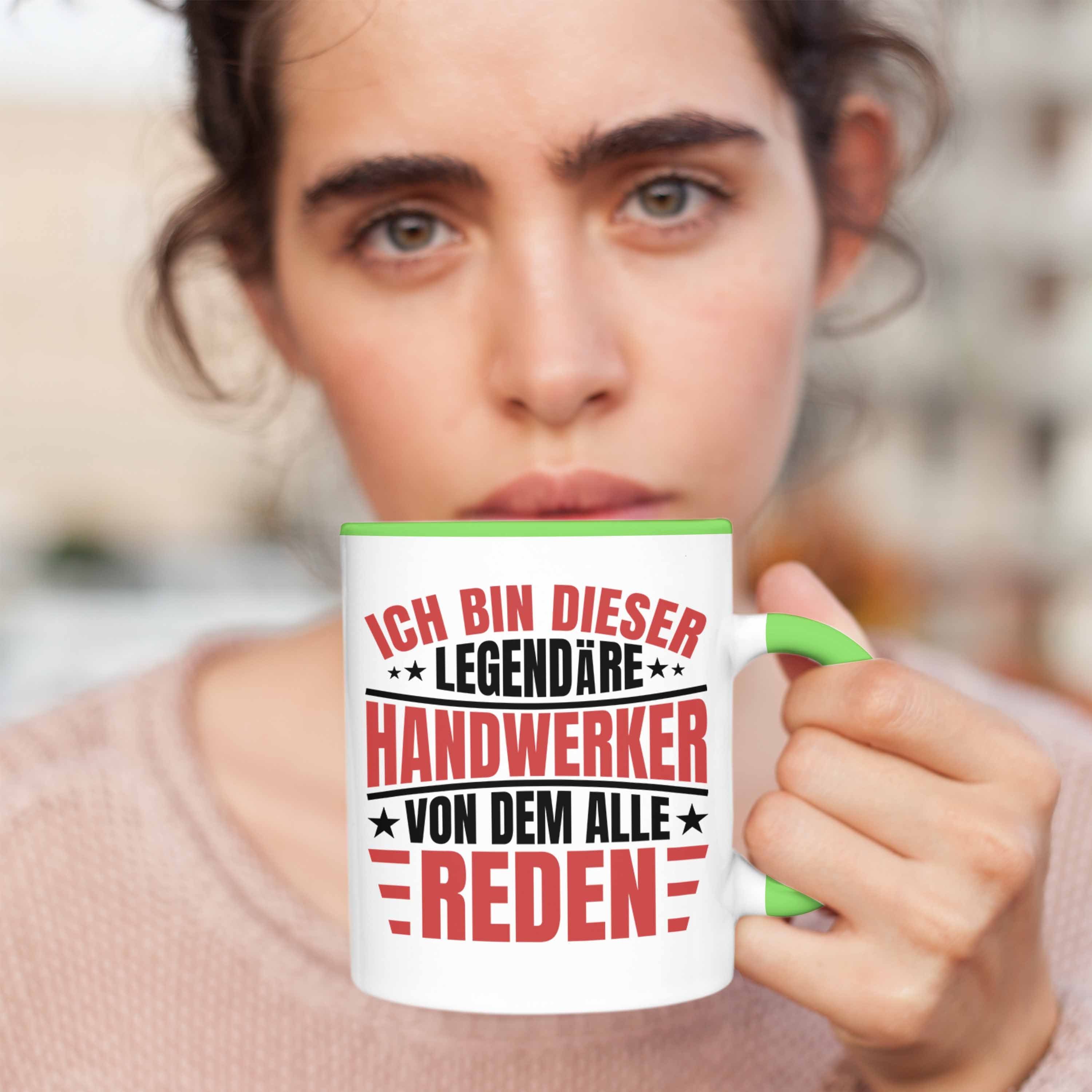 Tasse Männer - Handwerker Tasse Handwerk Geschenk Grün Spruch Trendation Lustig Legende Trendation