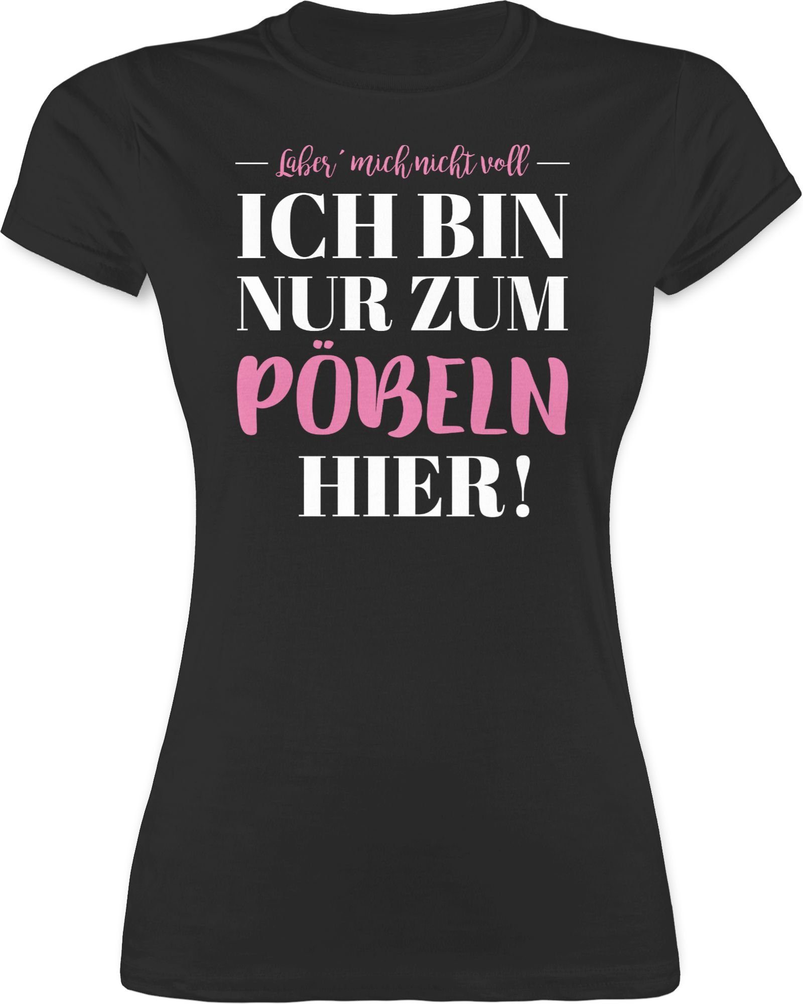 Damen Shirts Shirtracer T-Shirt Nur zum Pöbeln hier - Sprüche Statement mit Spruch - Damen Premium T-Shirt (1-tlg) Spruchshirt m