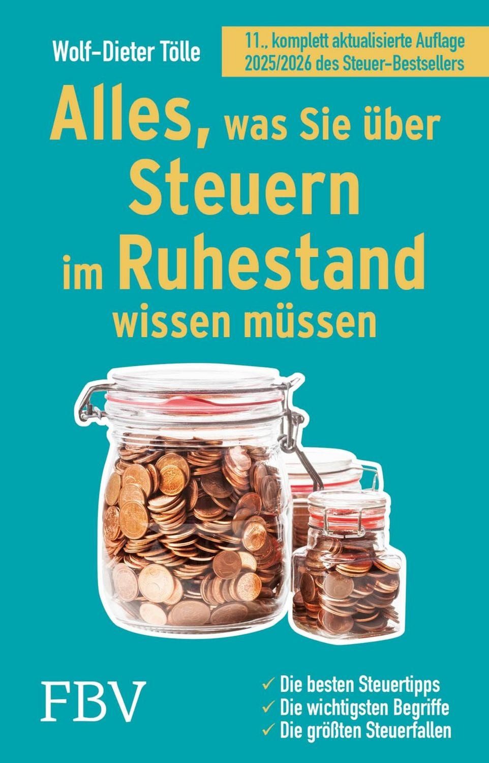 Alles, was Sie über Steuern im Ruhestand wissen müssen / Wolf-Dieter Tölle