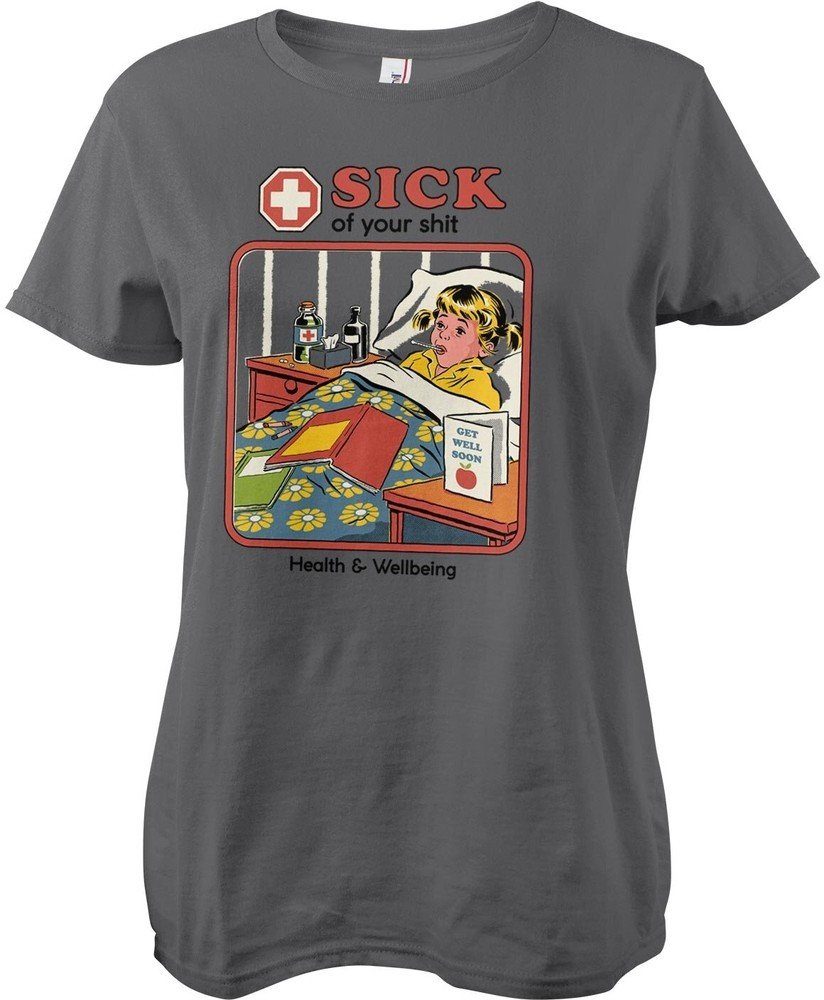 Steven Rhodes T-Shirt Sick Of Your Shit Girly Tee