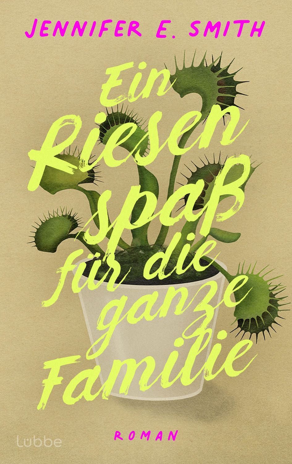 Ein Riesenspaß für die ganze Familie / Jennifer E. Smith