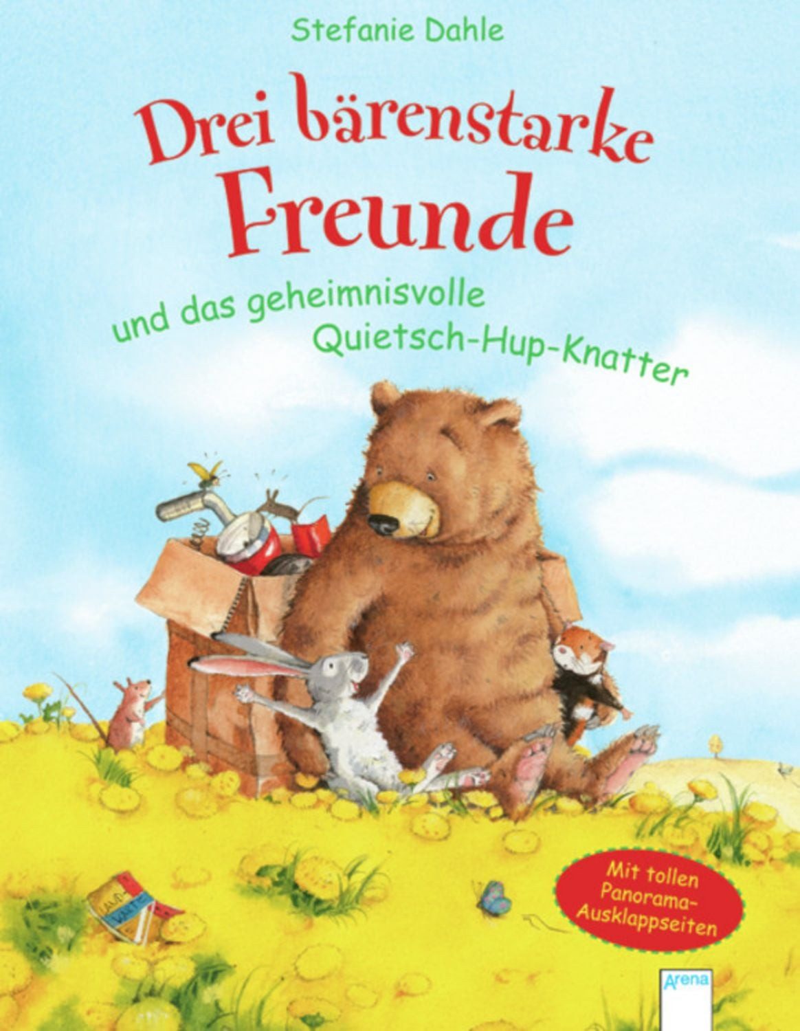 Drei bärenstarke Freunde und das geheimnisvolle Quietsch-Hup-Knatter / Stefanie Dahle