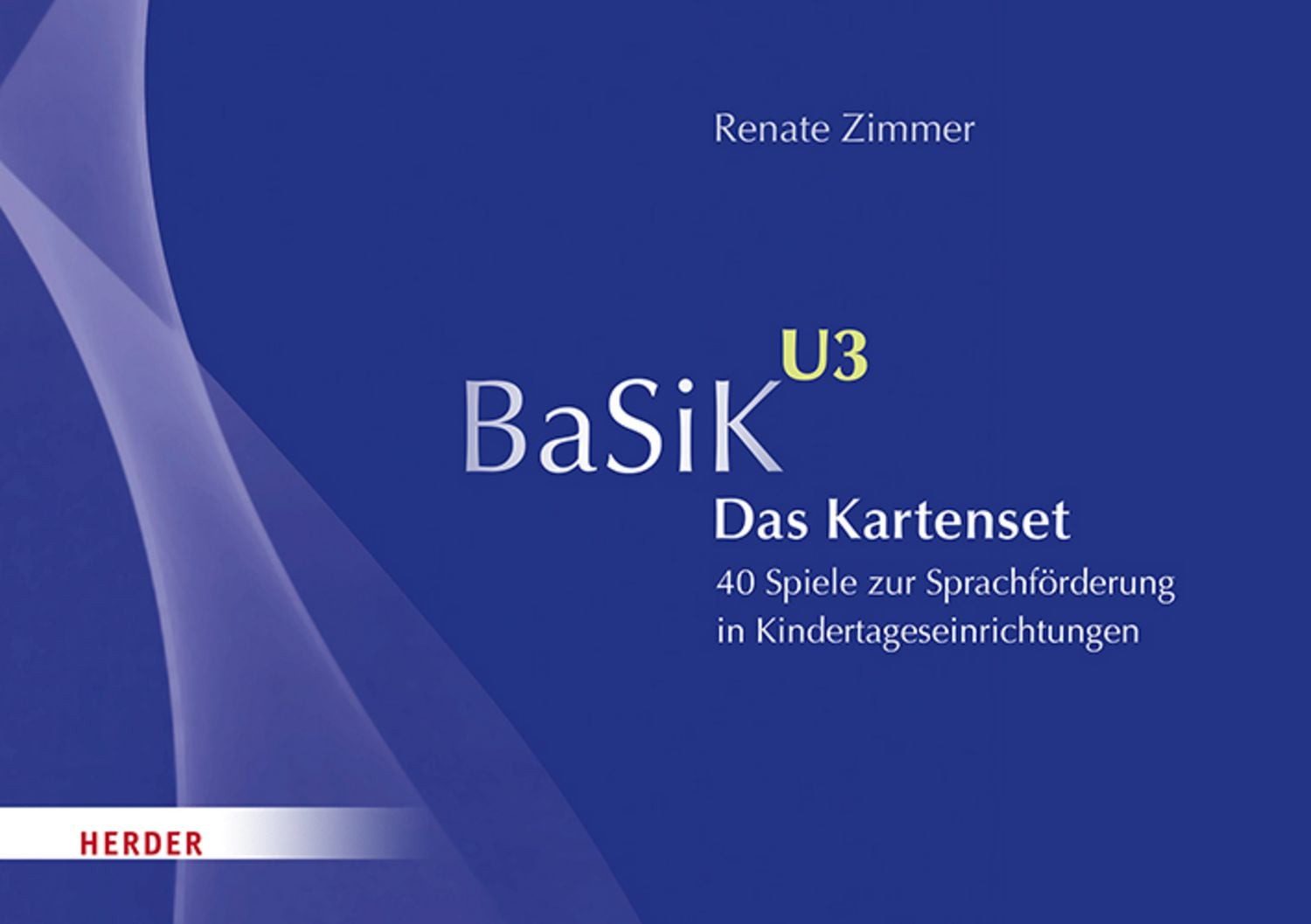 BaSiK U3. Das Kartenset / Renate Zimmer