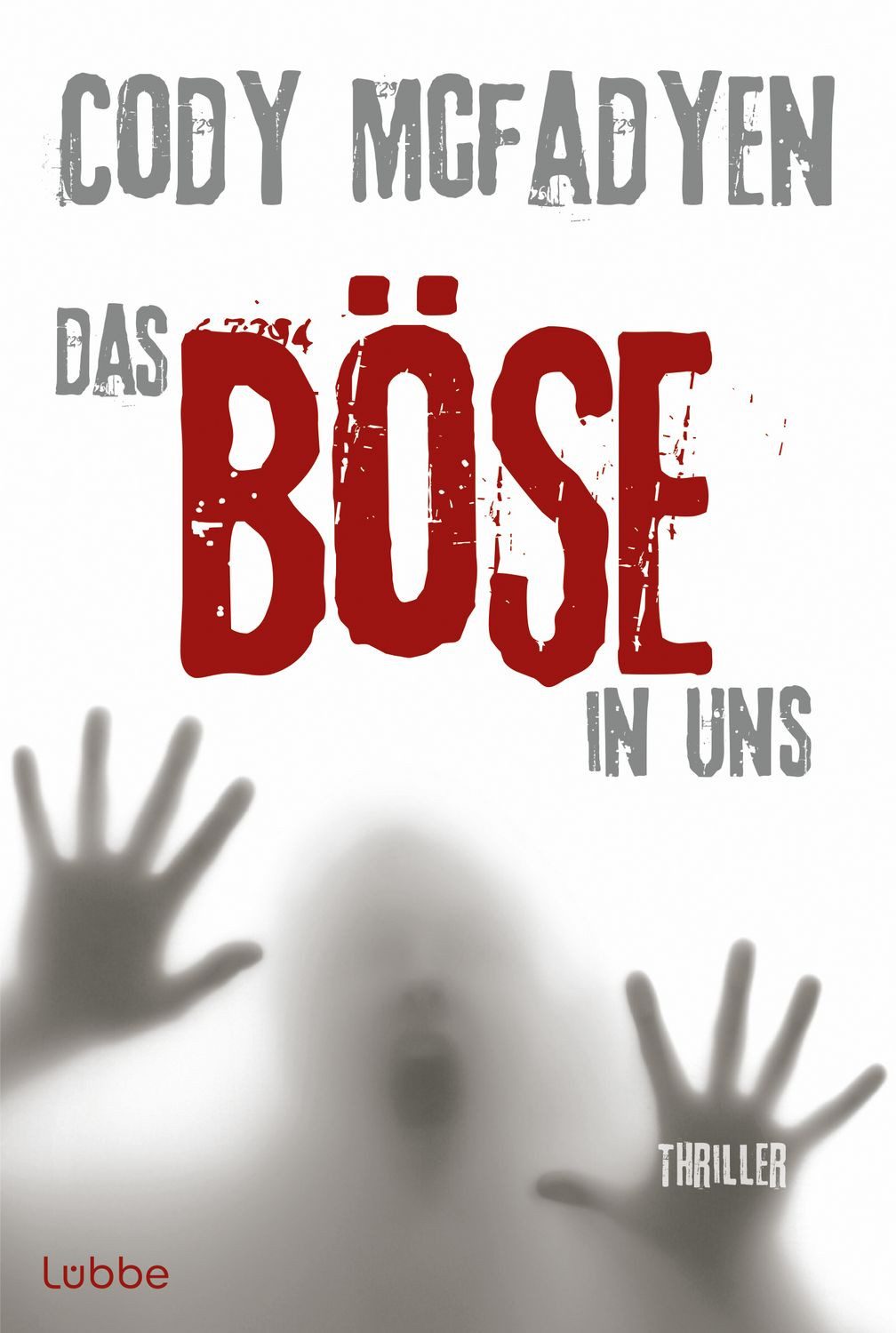 Das Böse in uns / Smoky Barrett Bd. 3 / Cody McFadyen, Thriller. Smoky Barrett, Bd. 3