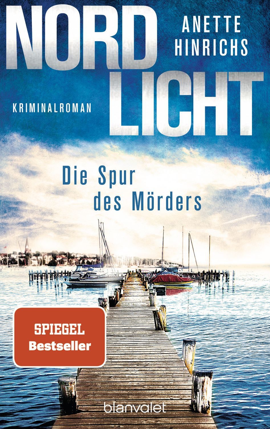 Nordlicht - Die Spur des Mörders / Anette Hinrichs