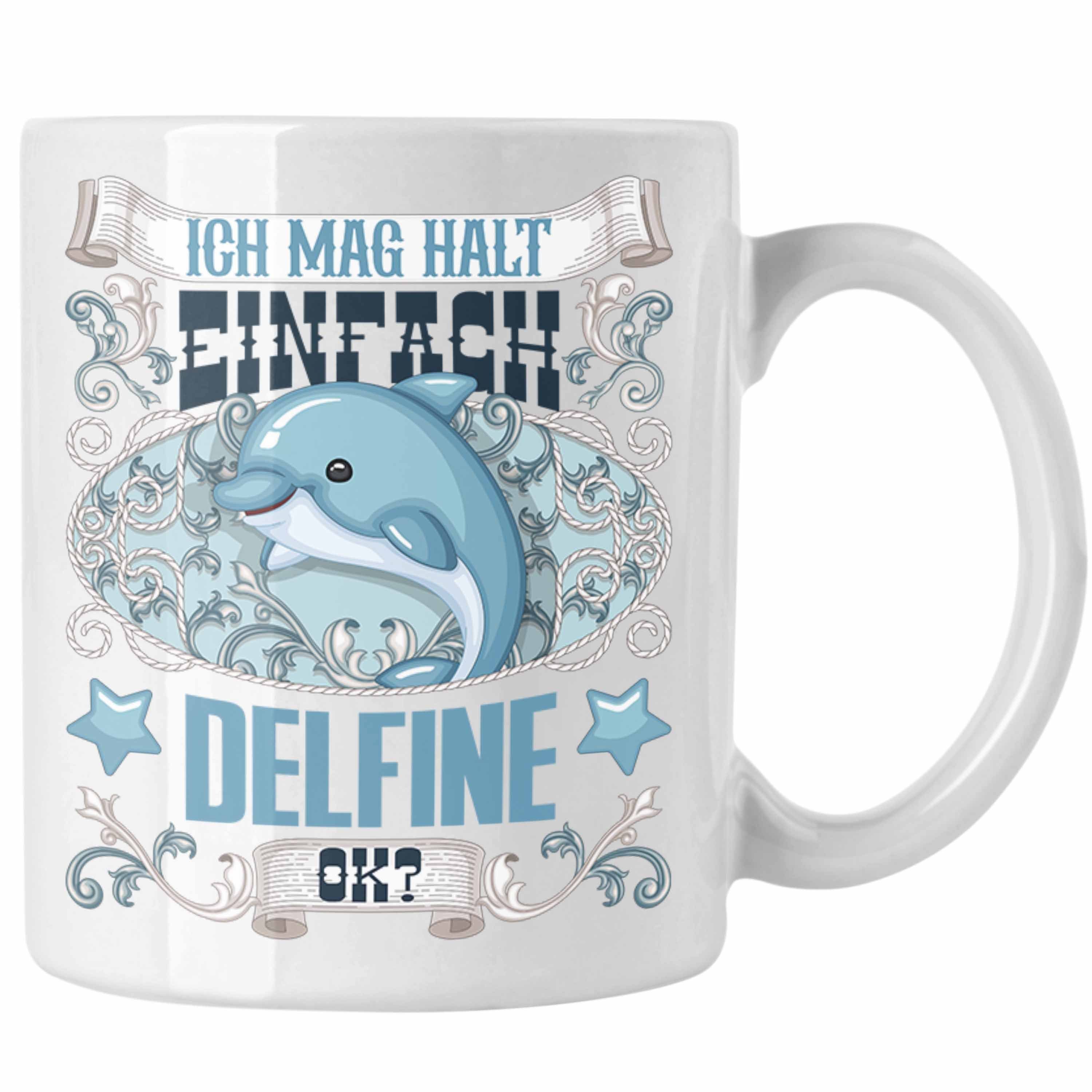 Trendation Tasse Delfine Tasse Geschenk Delfinliebhaber Geschenkidee Spruch Mädchen Weiss