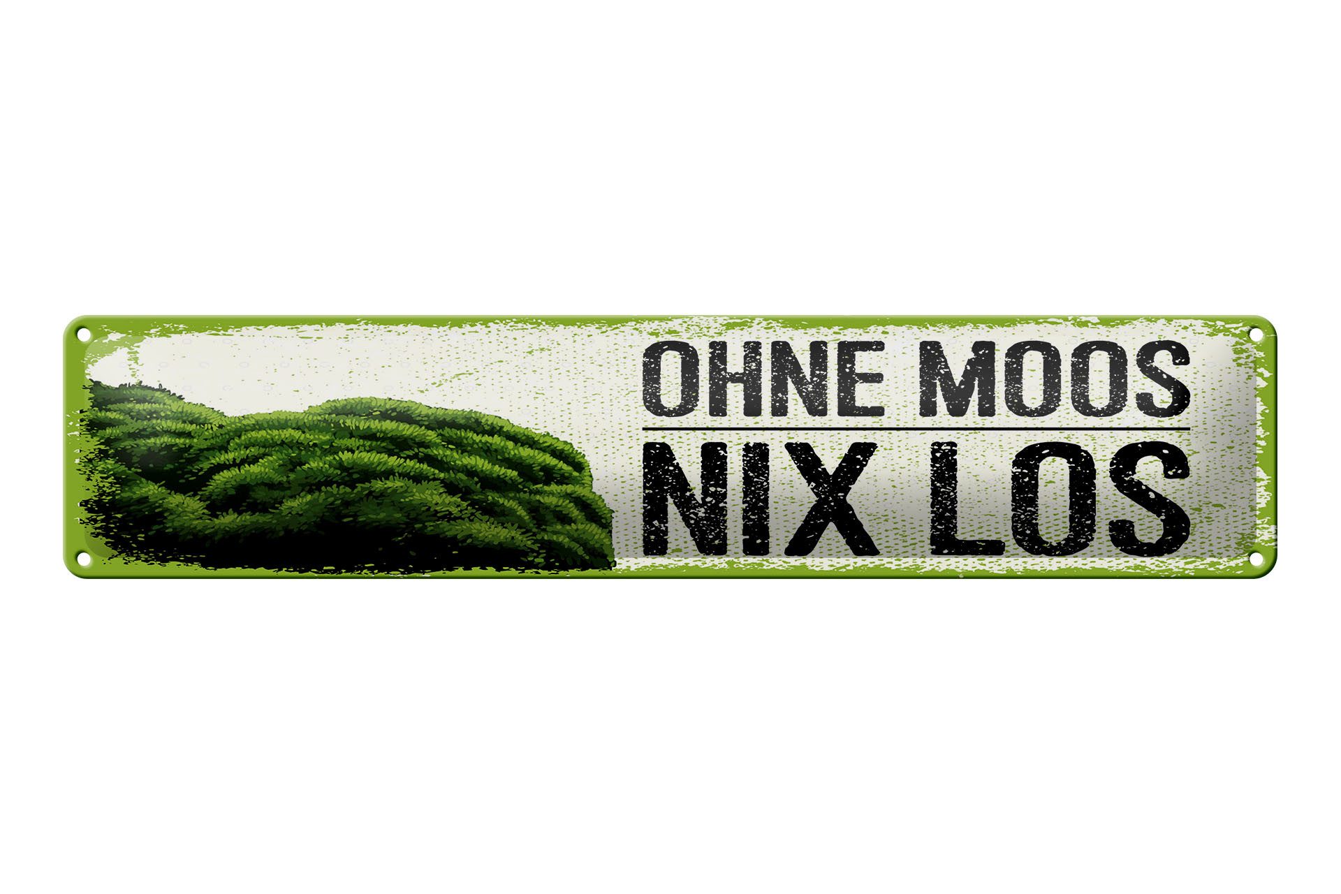 Femer GmbH Metallschild Spruch 46x10 cm Ohne Moos nix los, (1 St), gewölbte Oberfläche, abgerundete Ecken, umgeschlagene Kanten