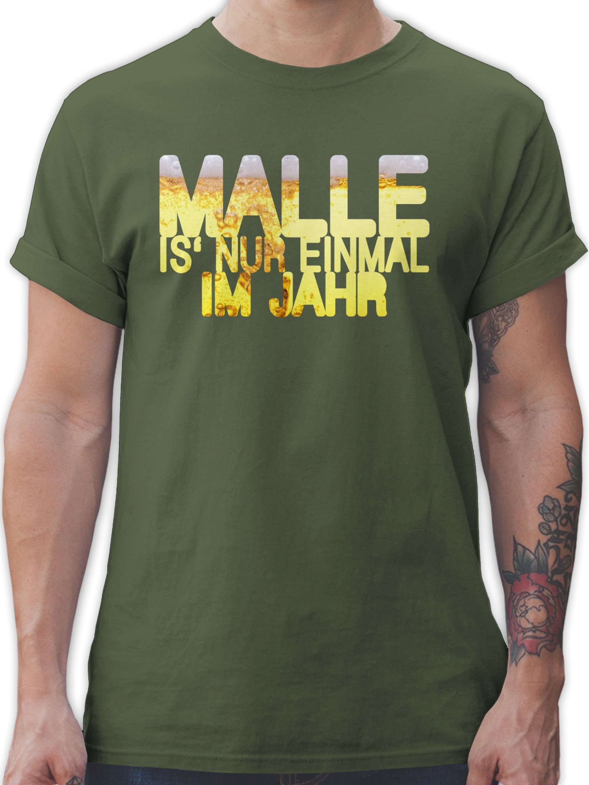 Shirtracer T-Shirt Malle is' nur einmal im Jahr Bier Sprüche Statement 3 Army Grün