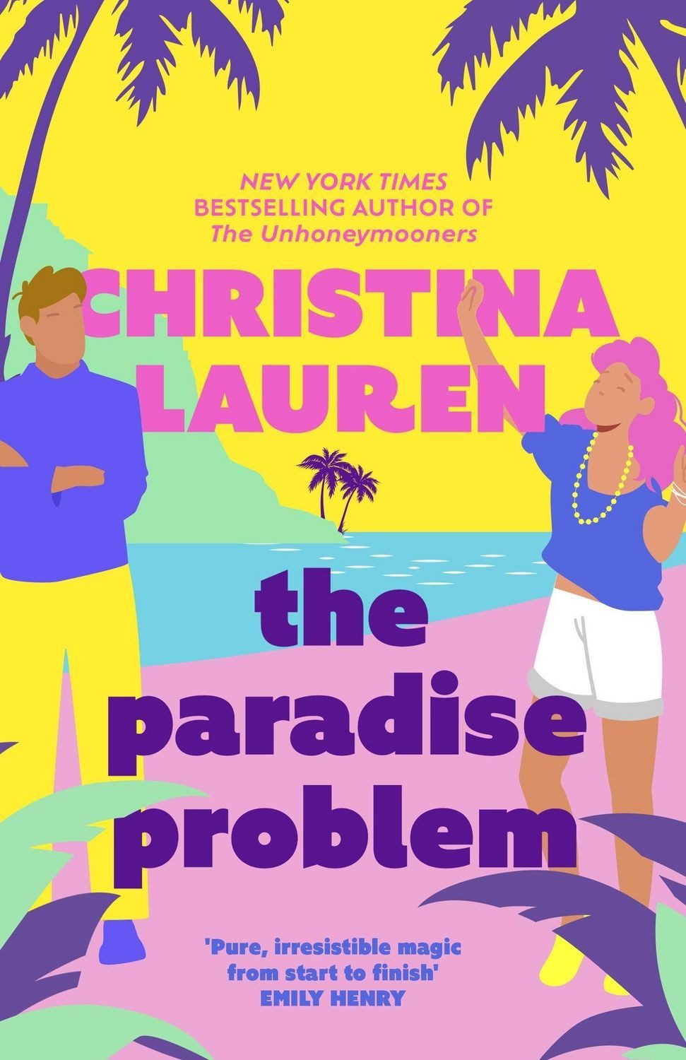 The Paradise Problem A sparkling opposites-attract, fake-dating romanc / Christina Lauren, X