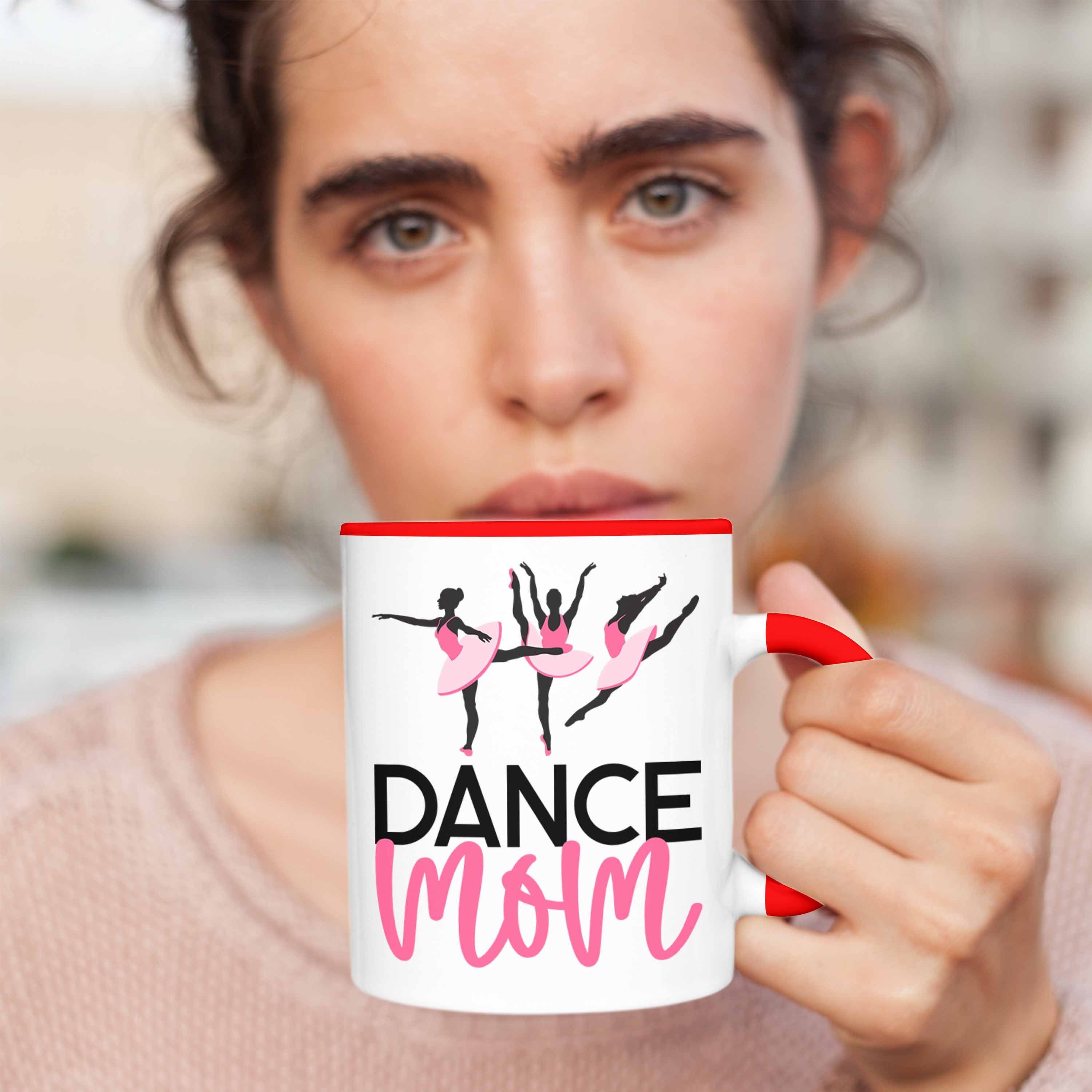 Geschenkidee Mom" für Lustige Tasse Tasse "Dance Tanzen tanzbegeisterte Trendation für Rot