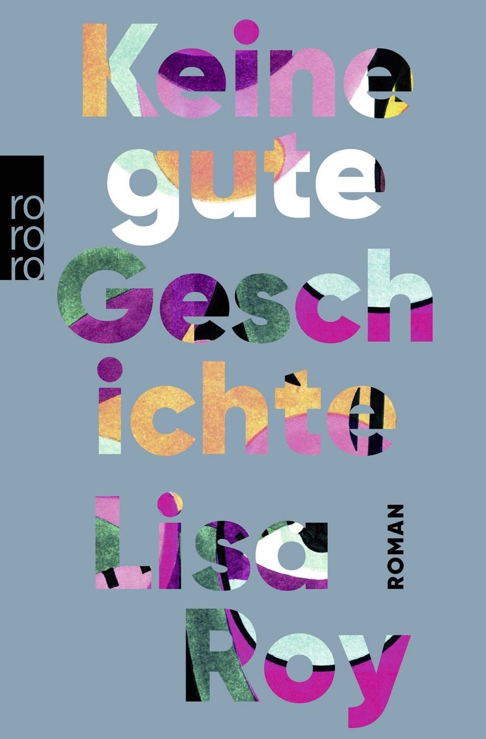 Keine gute Geschichte / Lisa Roy