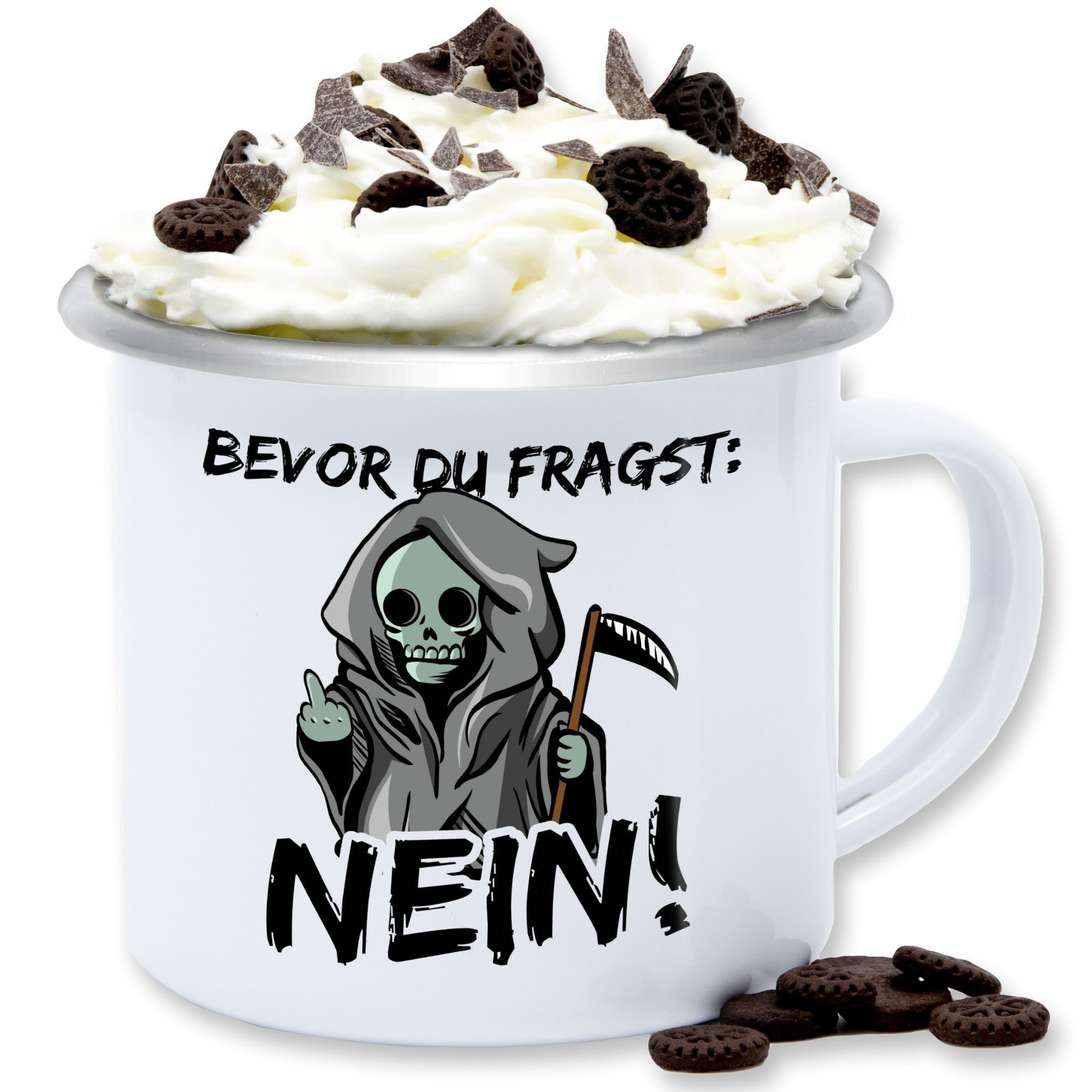 Shirtracer Tasse Bevor Stahlblech, Weiß 3 Silber Sensenmann Sprüche - - Statement Nein! Schwarz, fragst: du