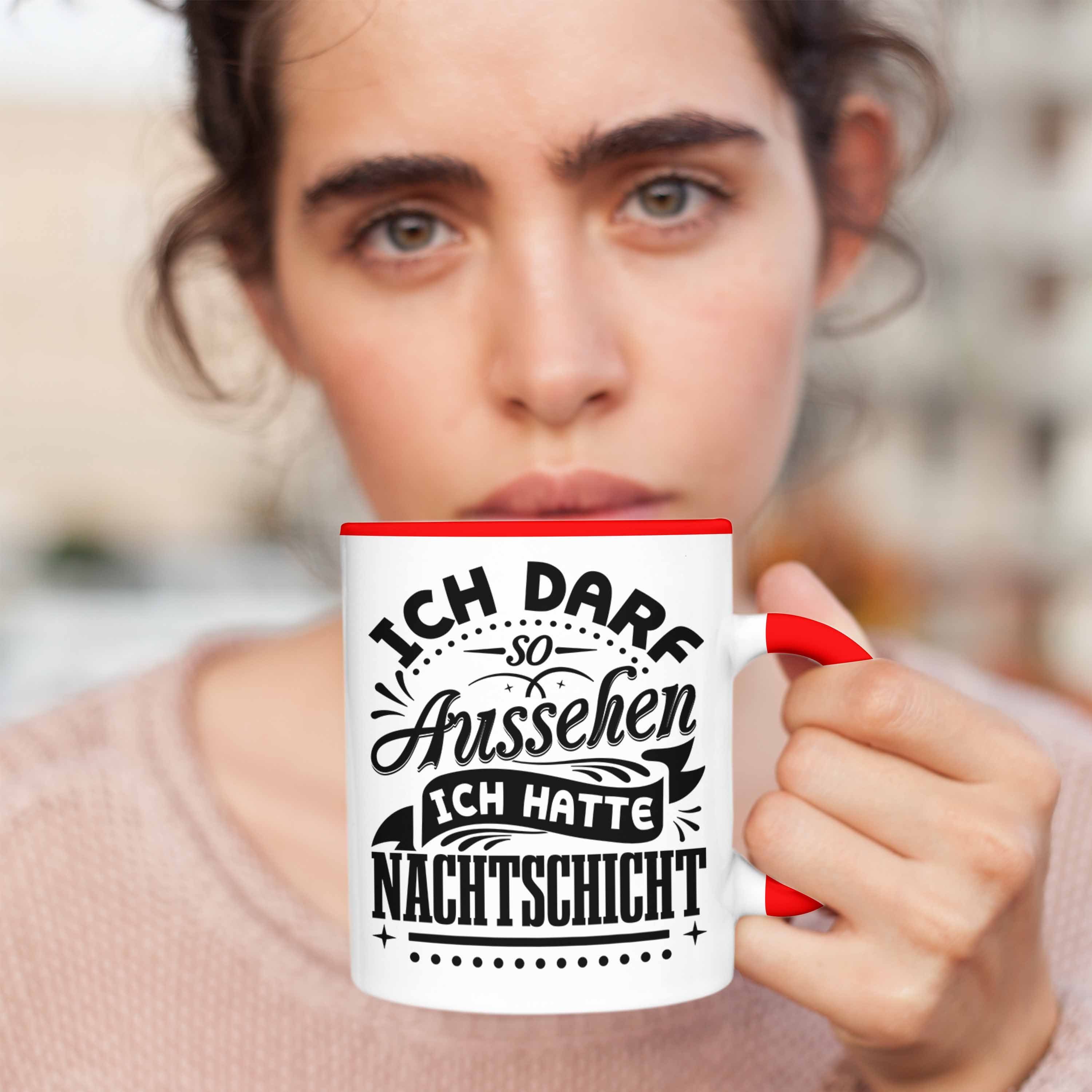 Tasse So Tasse Nachtschicht Kaffeetasse Ich Darf Trendation Geschenk Rot Au Nachtschichten