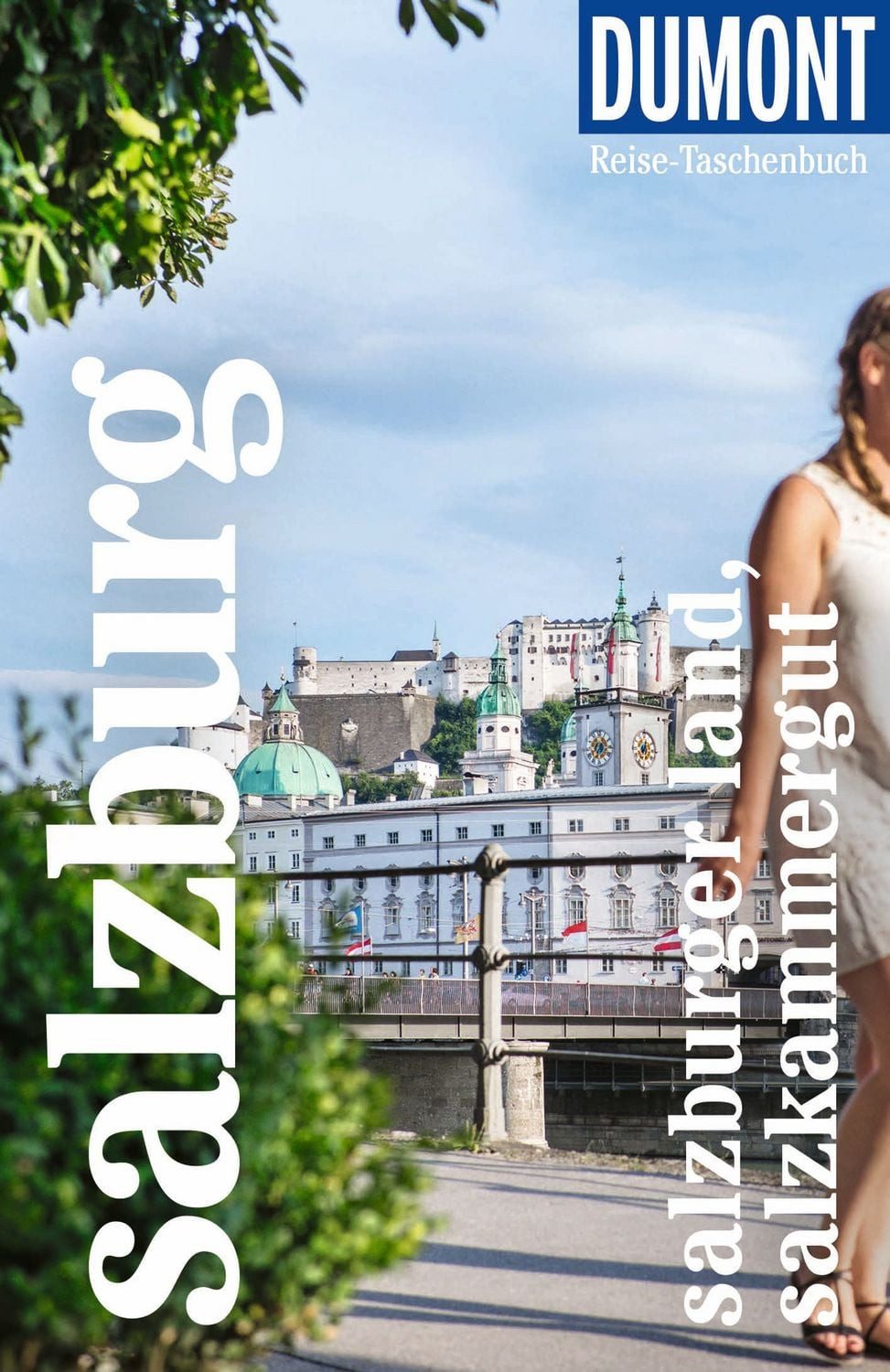 DuMont Reise-Taschenbuch Salzburg, Salzburger Land, Salzkammergut / Walter M. Weiss