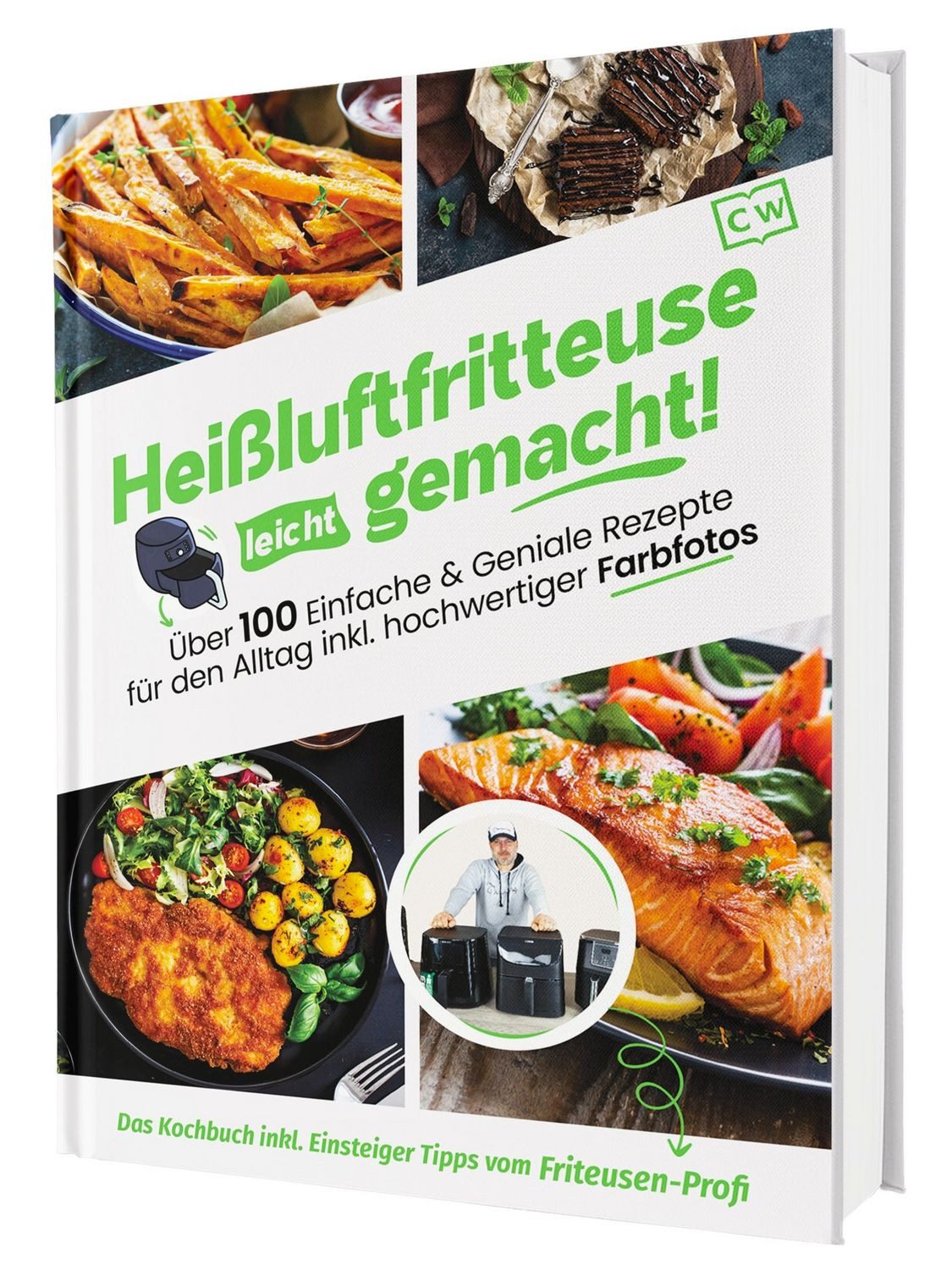 Heißluftfritteuse leicht gemacht! Über 100 Einfache & Geniale Rezepte / Gaiser Sven, X