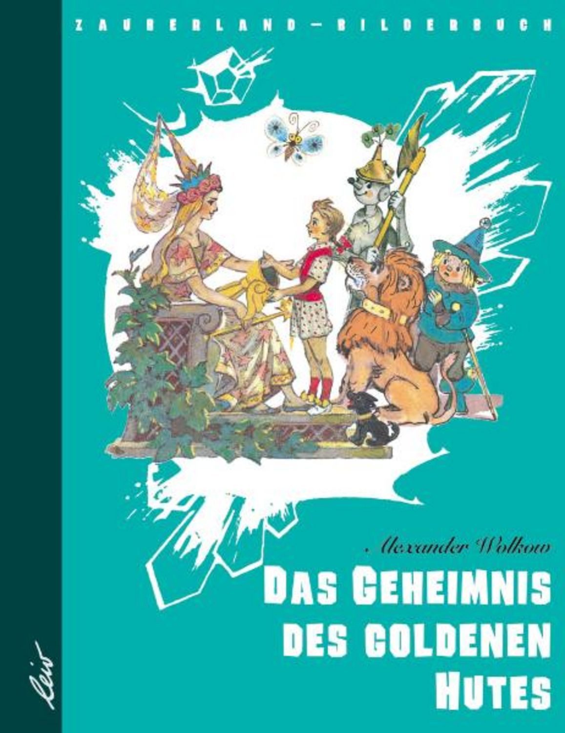 Das Geheimnis des goldenen Hutes / Alexander Wolkow