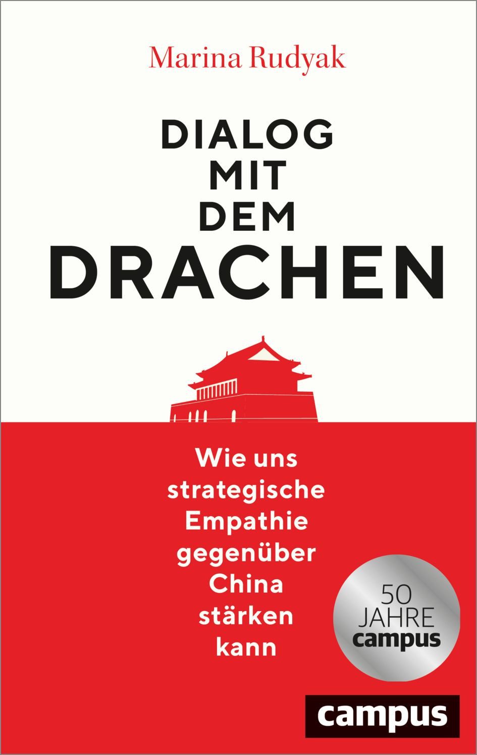Sachbuch Dialog mit dem Drachen Wie uns strategische Empathie gegenüber China s Marina Rudyak