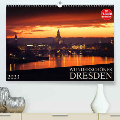 CALVENDO Wandkalender Wunderschönes Dresden (Premium, hochwertiger DIN A2 Wandkalender 2023, Kunstdruck in Hochglanz)