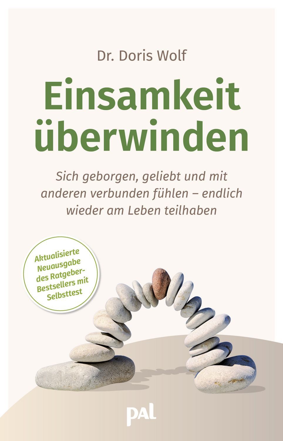 Ratgeber Einsamkeit überwinden Sich geborgen, geliebt und verbunden fühlen. Neu Doris Wolf