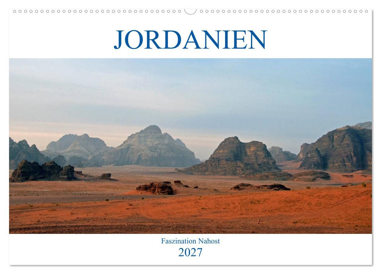 CALVENDO Wandkalender JORDANIEN, Faszination Nahost (Wandkalender 2027 DIN A2 quer), CALVEND