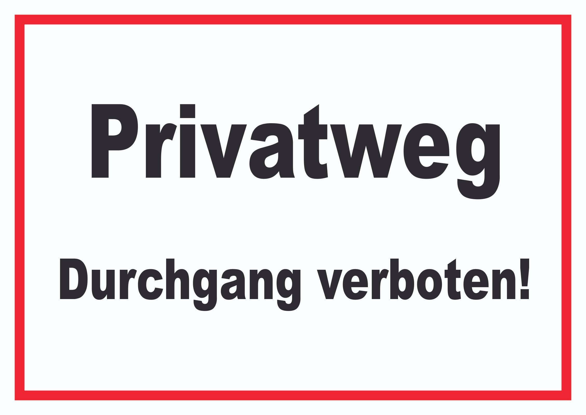 Hinweisschild Privatweg Durchgang verboten Schild