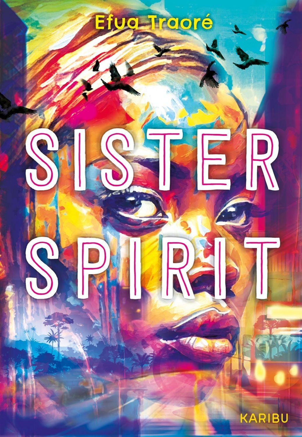 Sister Spirit / Efua Traoré