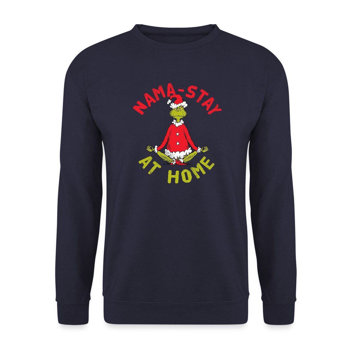 Spreadshirt Sweatshirt Der Grinch Meditation Nama-Stay At Home Unisex Pullover (1-tlg)