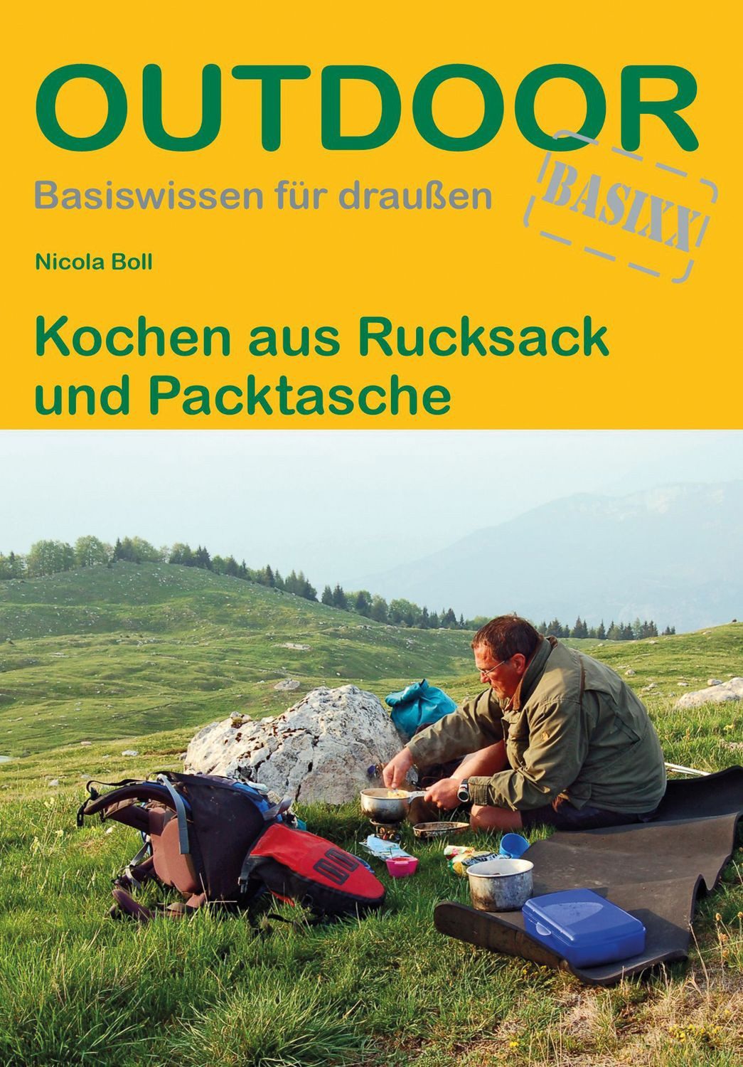 Kochen aus Rucksack und Packtasche / Nicola Boll