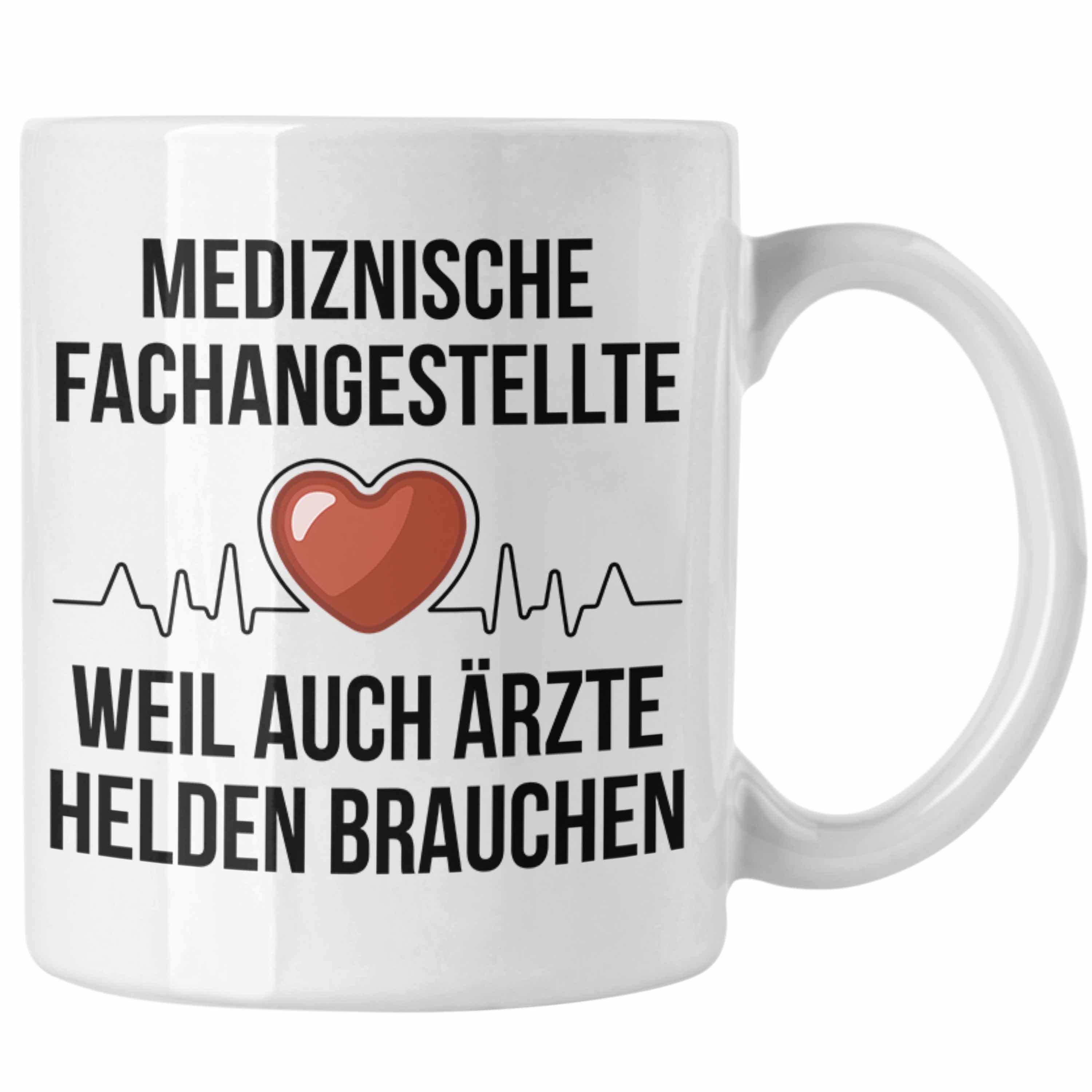 Trendation Tasse Trendation - Medizinische Fachangestellte Tasse Geschenk Herzschlag Weil Auch Ärzte Helden Brauchen Arzthelfer Weiss