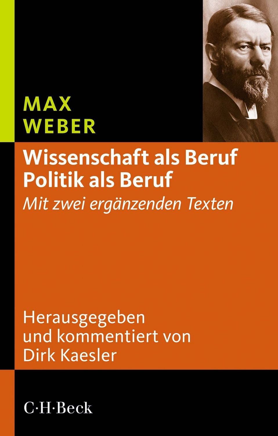 Wissenschaft als Beruf - Politik als Beruf / Max Weber, Mit zwei ergänzenden Texten
