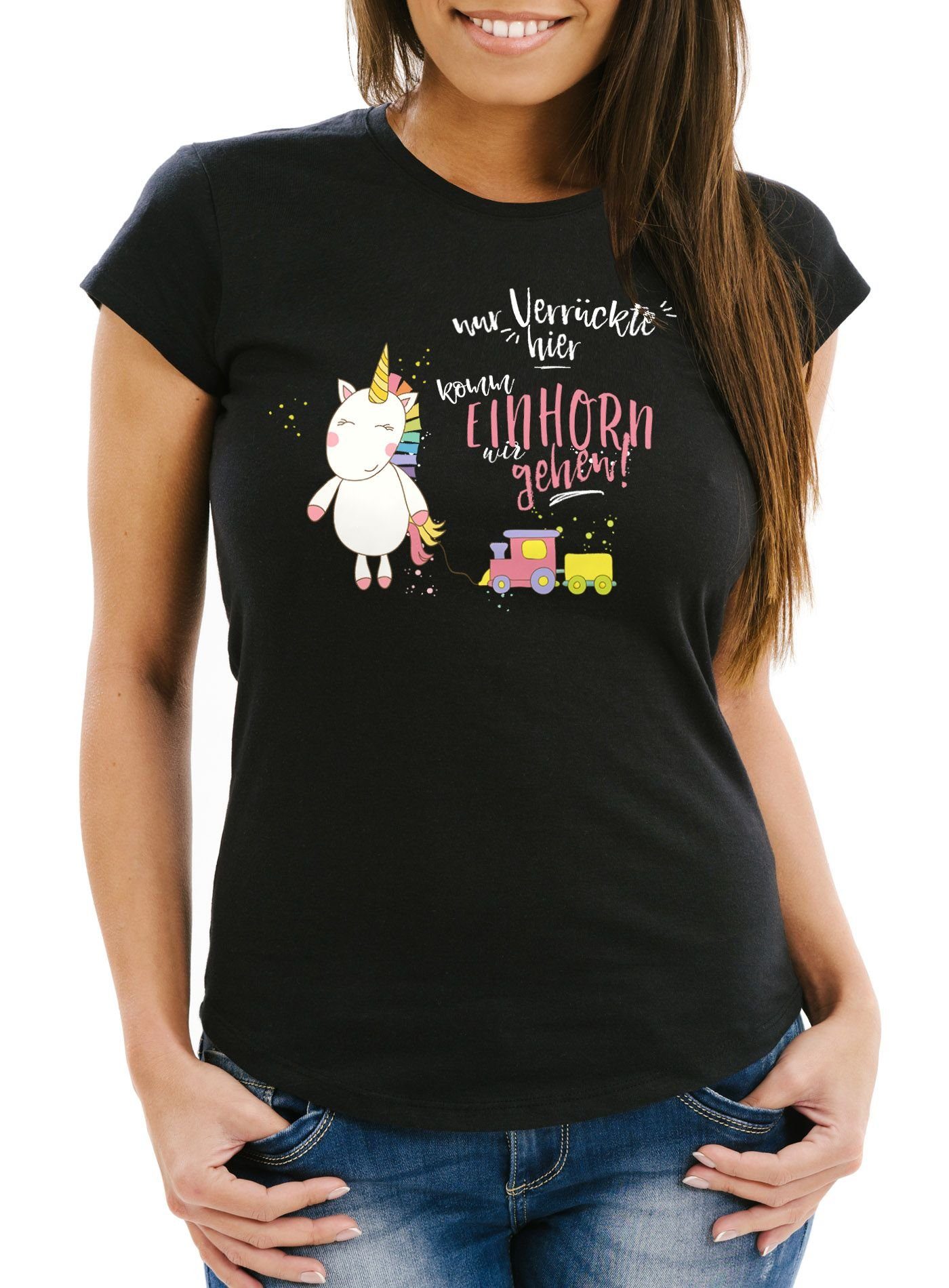 MoonWorks Print-Shirt Damen T-Shirt Nur Verrückte hier komm Einhorn wir gehen Unicorn mit Print