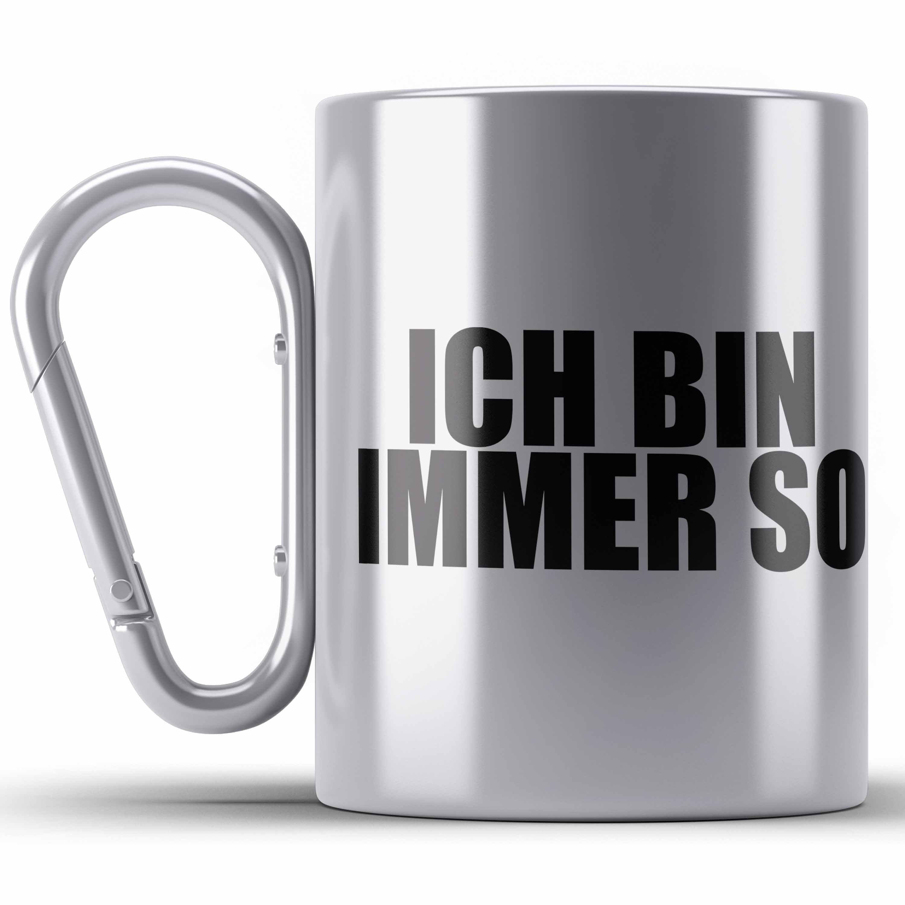 Trendation - Lustige Ich Tasse Geschenk Spruch Lustiger Immer Silber - Thermotasse So Bin Edelstahl