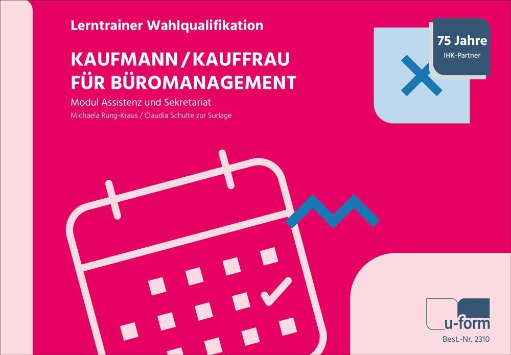 Kaufmann/-frau für Büromanagement / Michaela Rung-Kraus, Claudia Schulte zur Surlage, Lerntrainer Wahlqualifikation - Assistenz und Sekretariat -
