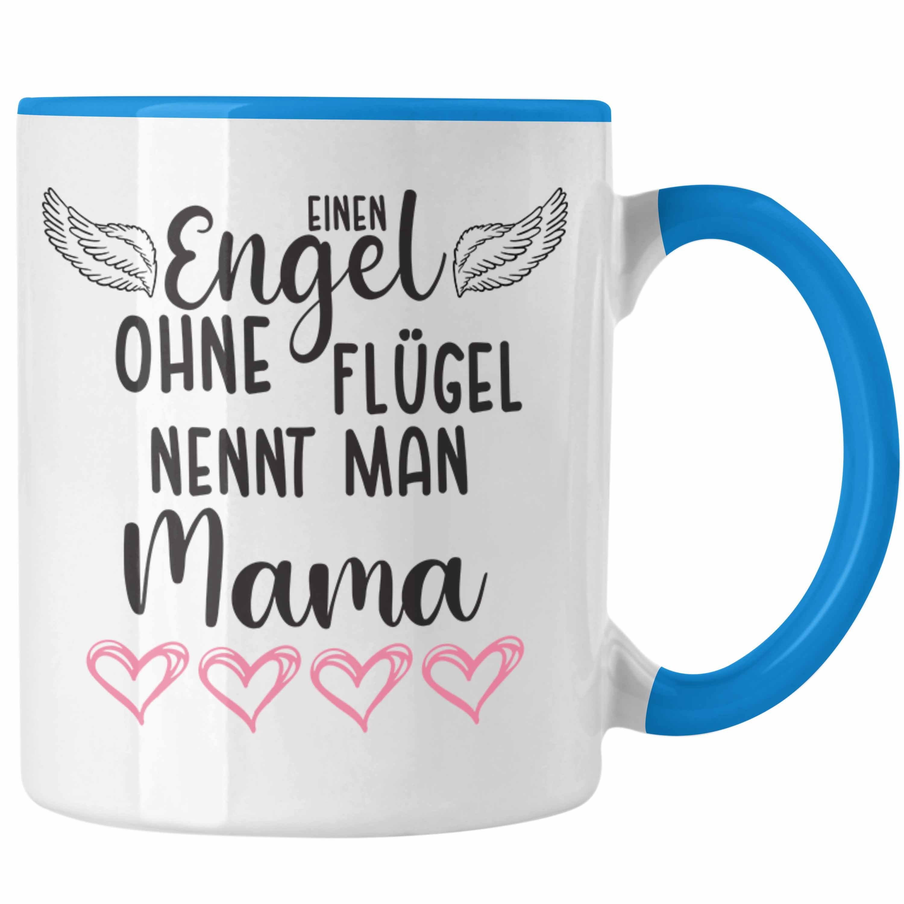 Mutter Tasse Ohne Mama Man Nennt Muttertagsgeschenk Engel Muttertag Trendation Geschenk Beste Flügel Liebevoll Spruch - Trendation Blau Tasse
