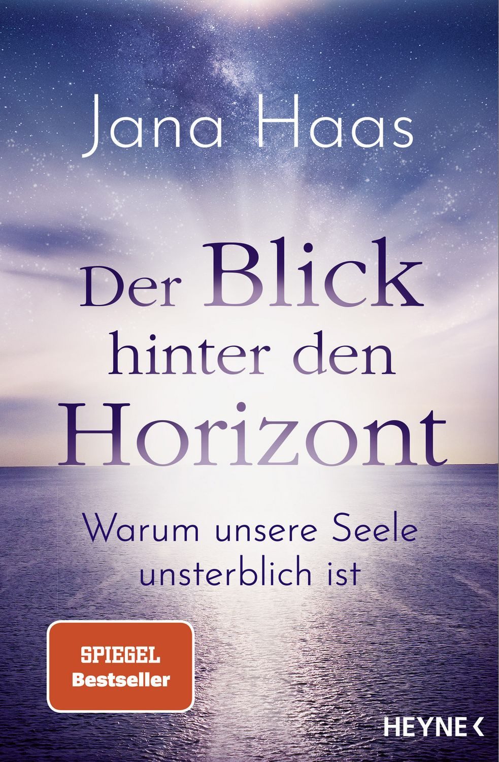 Der Blick hinter den Horizont / Jana Haas, SPIEGEL-Bestseller