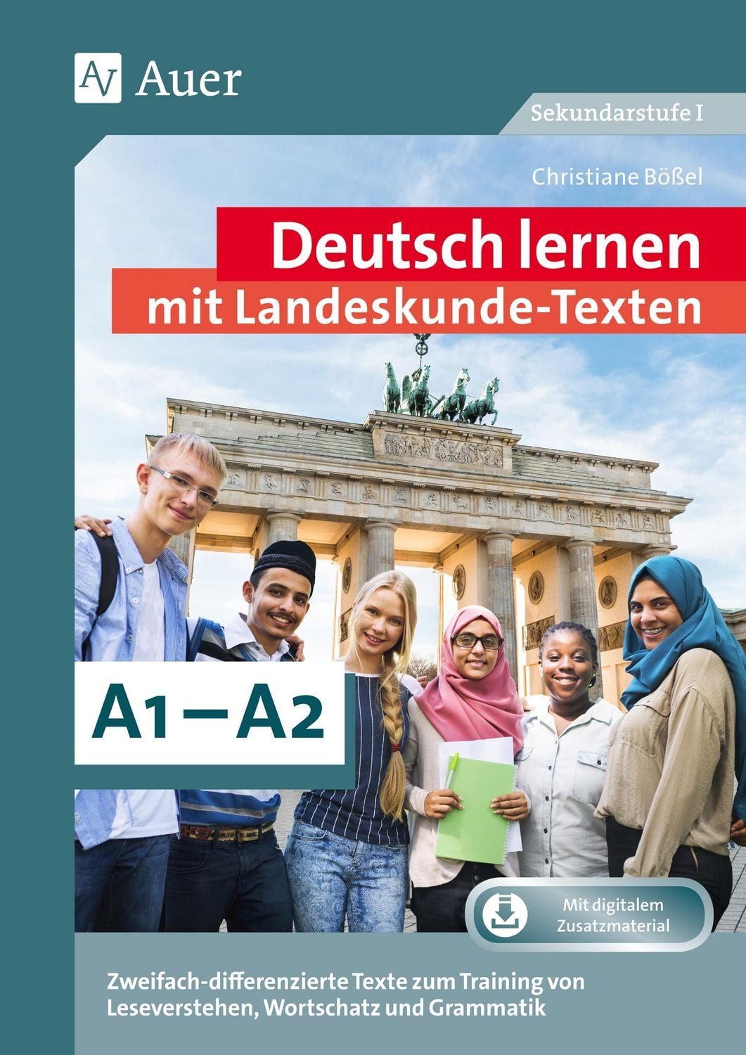 Deutsch lernen mit Landeskunde - Texten A1 - A2 / Christiane Bössel