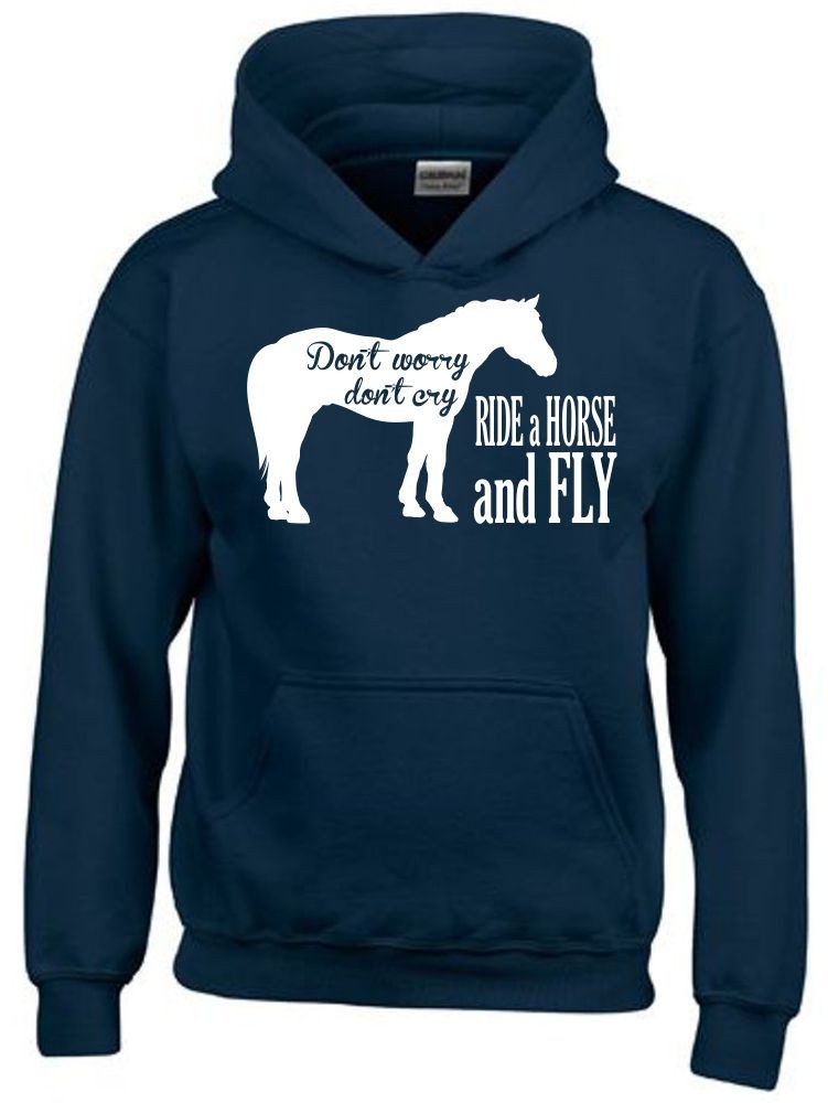 coole-fun-t-shirts Hoodie Dont Worry Dont CRY - Ride A Horse and Fly ! Hoodie Sweatshirt Kapuze