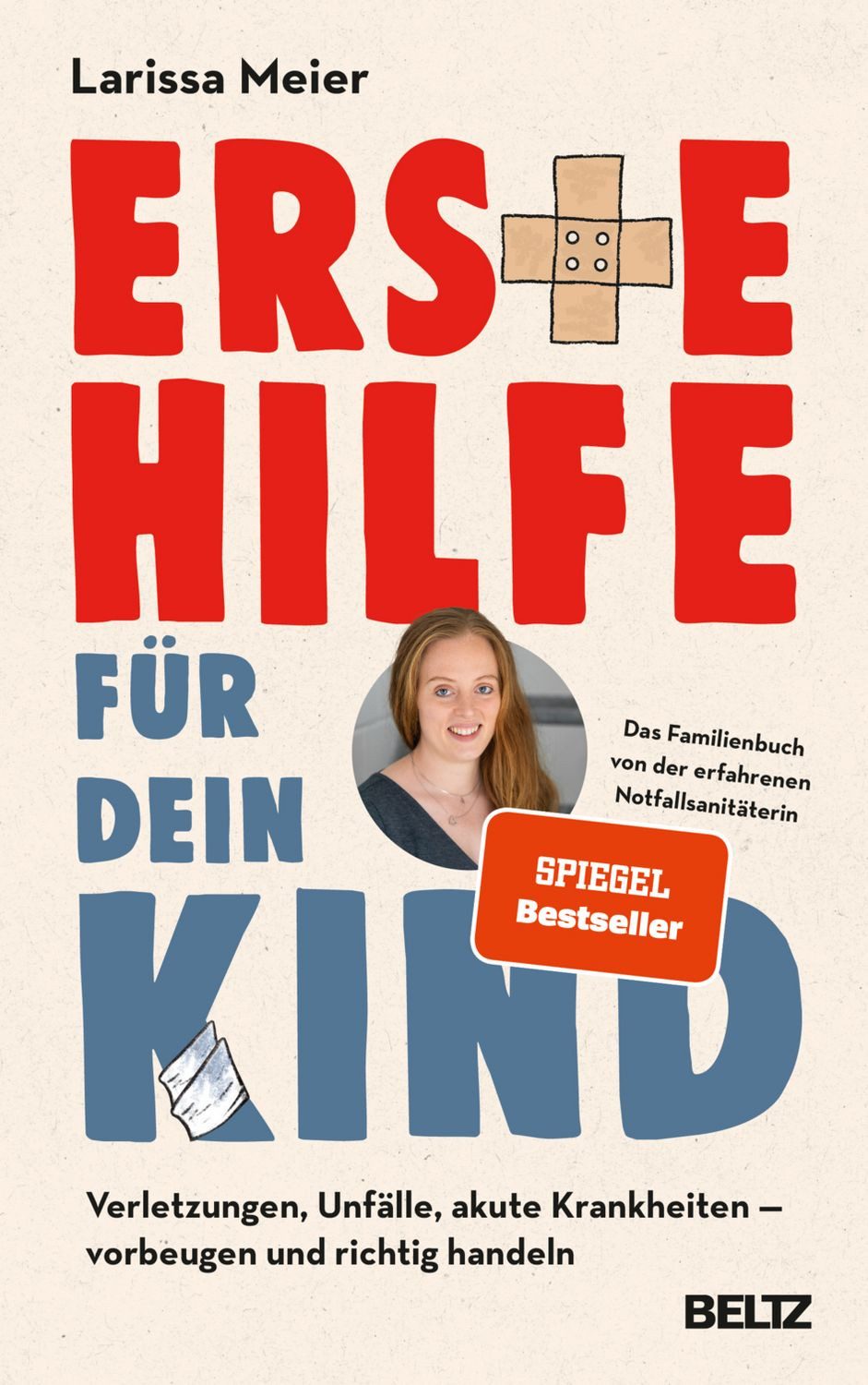 Erste Hilfe für dein Kind / Larissa Meier