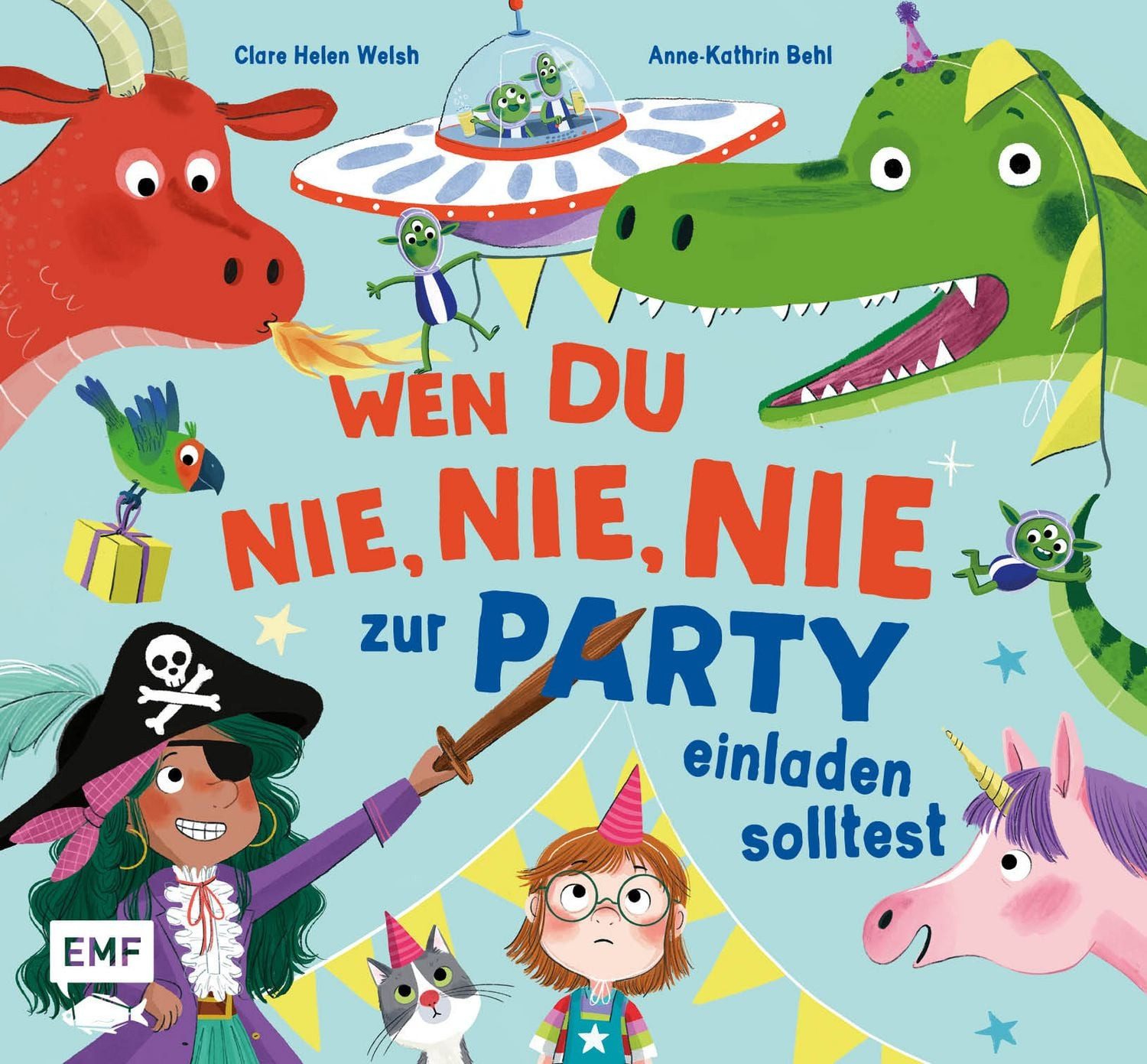 Wen du nie, nie, nie zur Party einladen solltest / Clare Helen Welsh