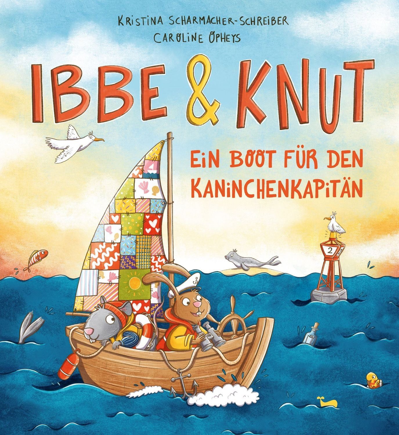 Ibbe & Knut - Ein Boot für den Kaninchenkapitän Ein Bilderbuch zum Vor / Kristina Scharmacher-Schreiber, Ein Bilderbuch zum Vorlesen für Kinder ab 3 Jahren