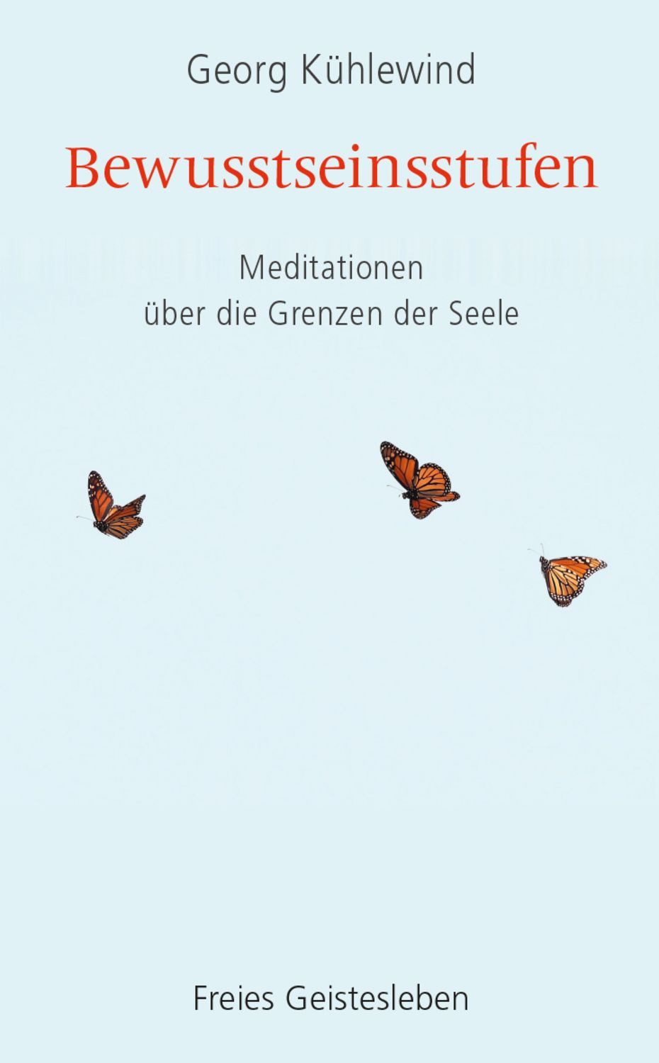 Bewusstseinsstufen / Georg Kühlewind