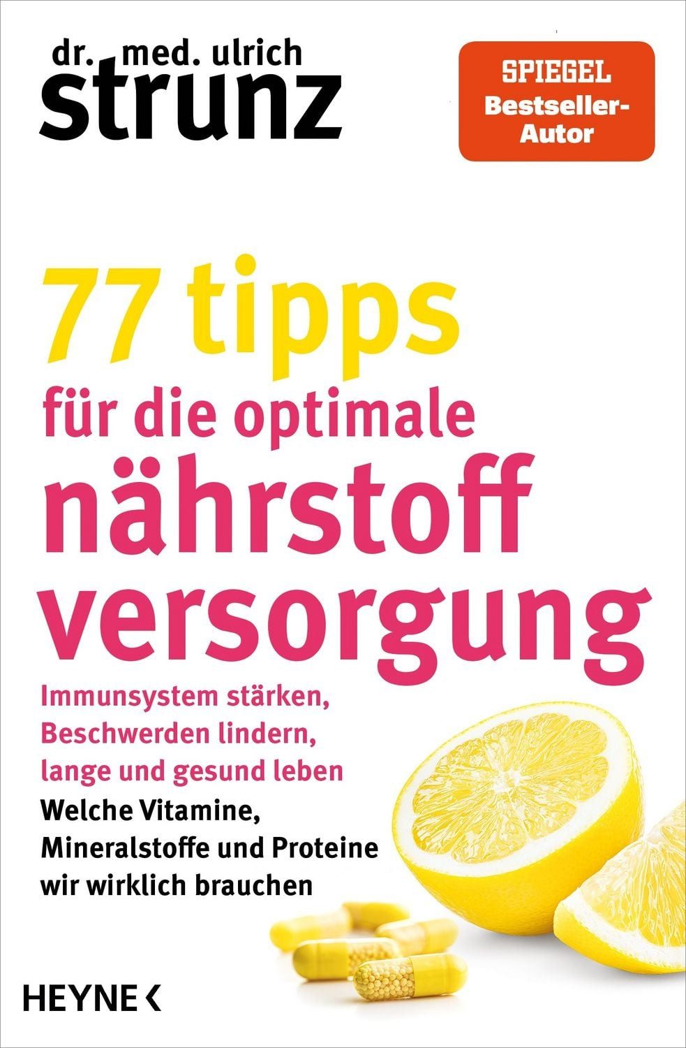 77 Tipps für die optimale Nährstoffversorgung Immunsystem stärken, Bes / Ulrich Strunz, Immunsystem stärken, Beschwerden lindern, lange und gesund leben: Welche Vitamine, Mineralstoffe und Proteine wir wirklich brauchen
