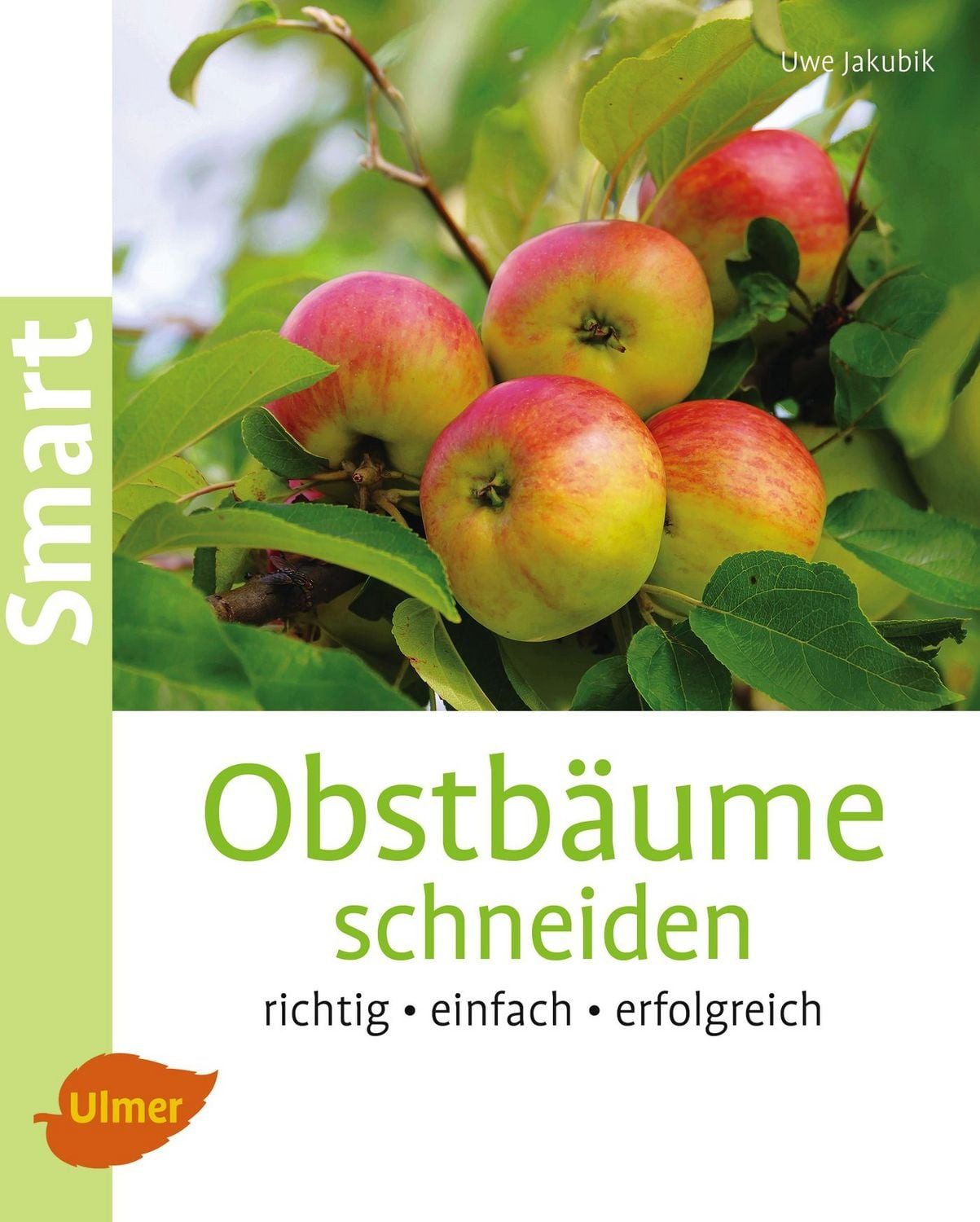 Obstbäume schneiden / Uwe Jakubik