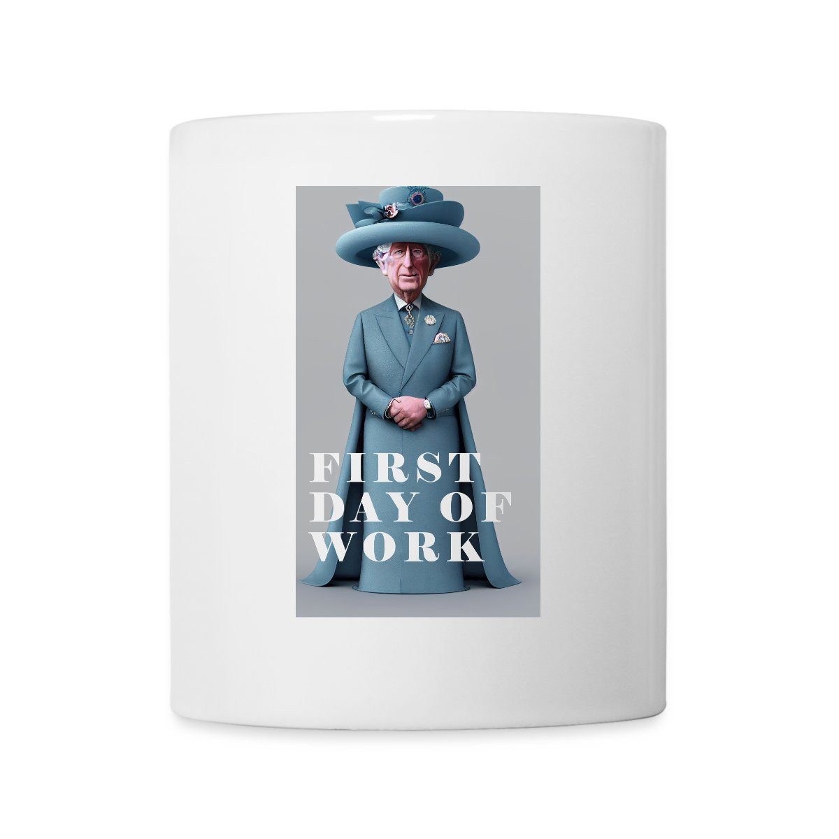 Spreadshirt Tasse King Charles III First Day Of Work Fanartikel Tasse, Keramik
