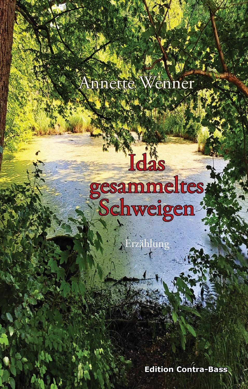 Idas gesammeltes Schweigen / Annette Wenner