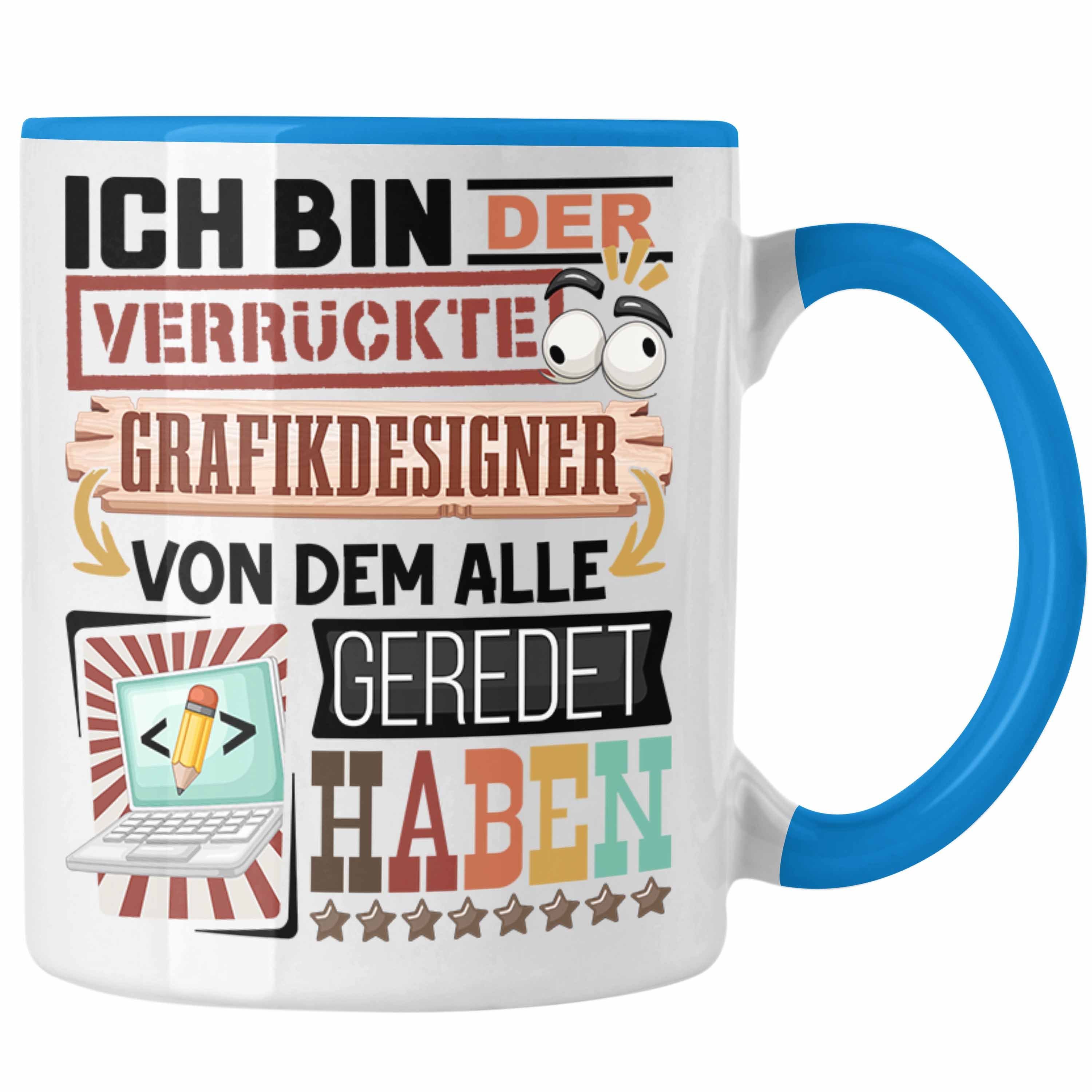 Trendation Tasse Grafikdesigner Tasse Geschenk Spruch Lustig Geschenkidee für Grafikdes Blau