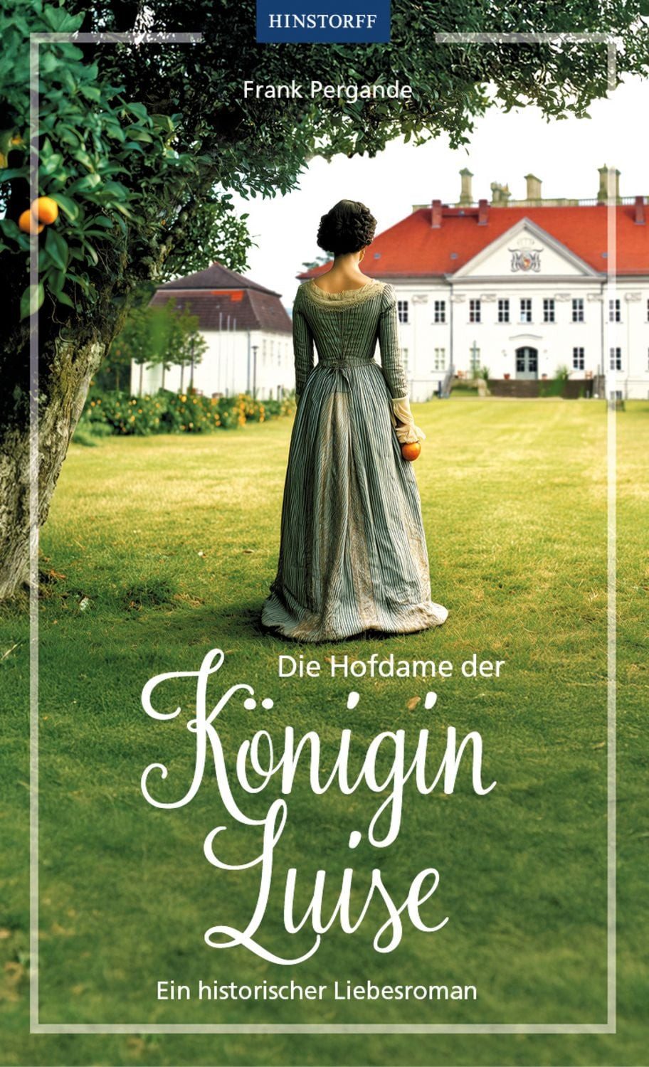 Die Hofdame der Königin Luise / Frank Pergande