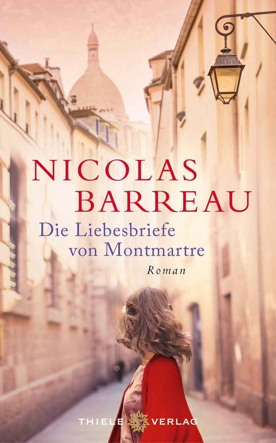 Die Liebesbriefe von Montmartre / Nicolas Barreau